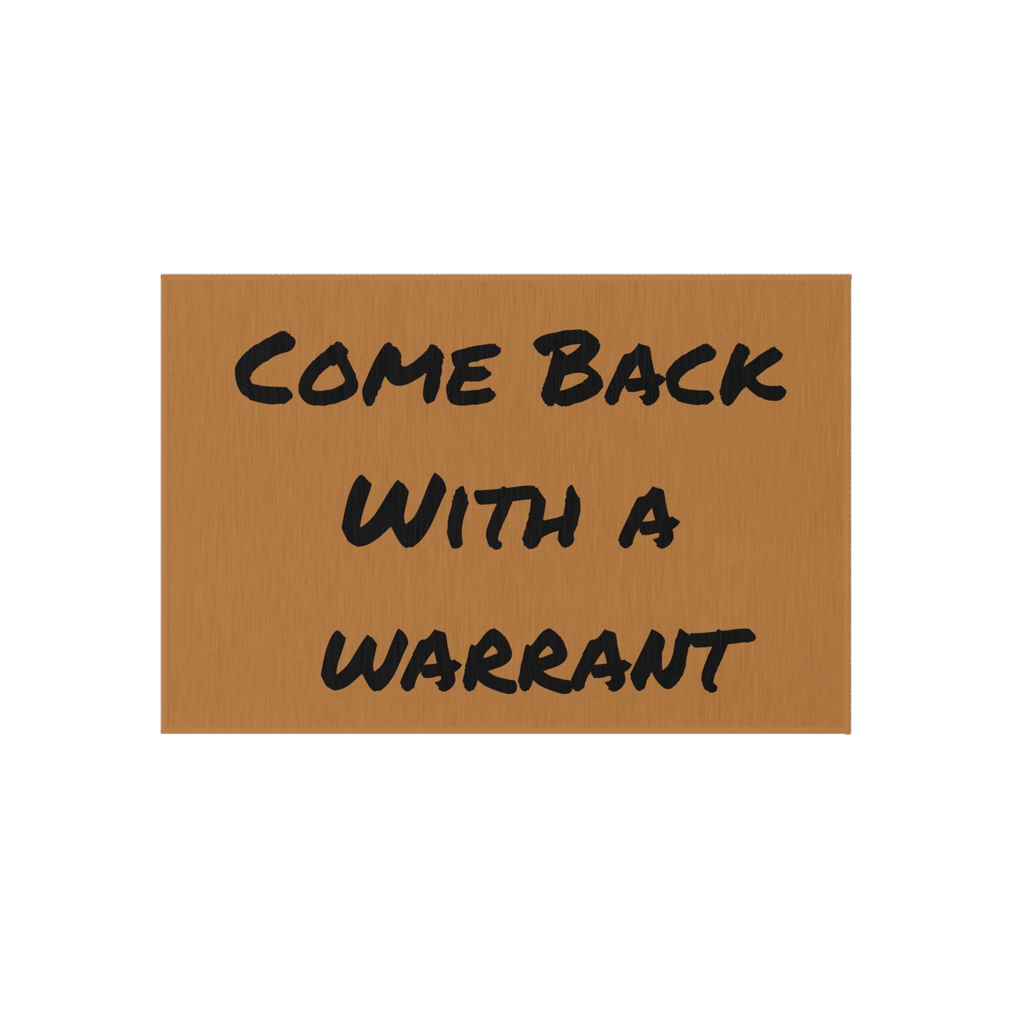 Welcome Mat, Come Back With A Warrant - VYBE