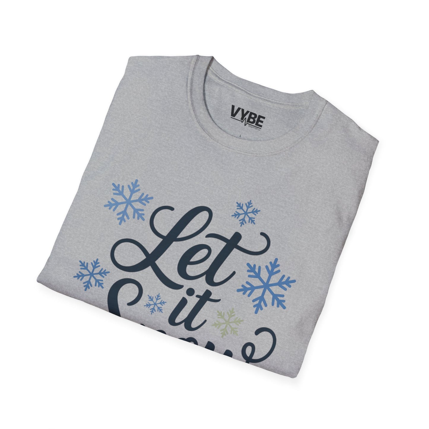 Let it Snow T-Shirt - VYBE