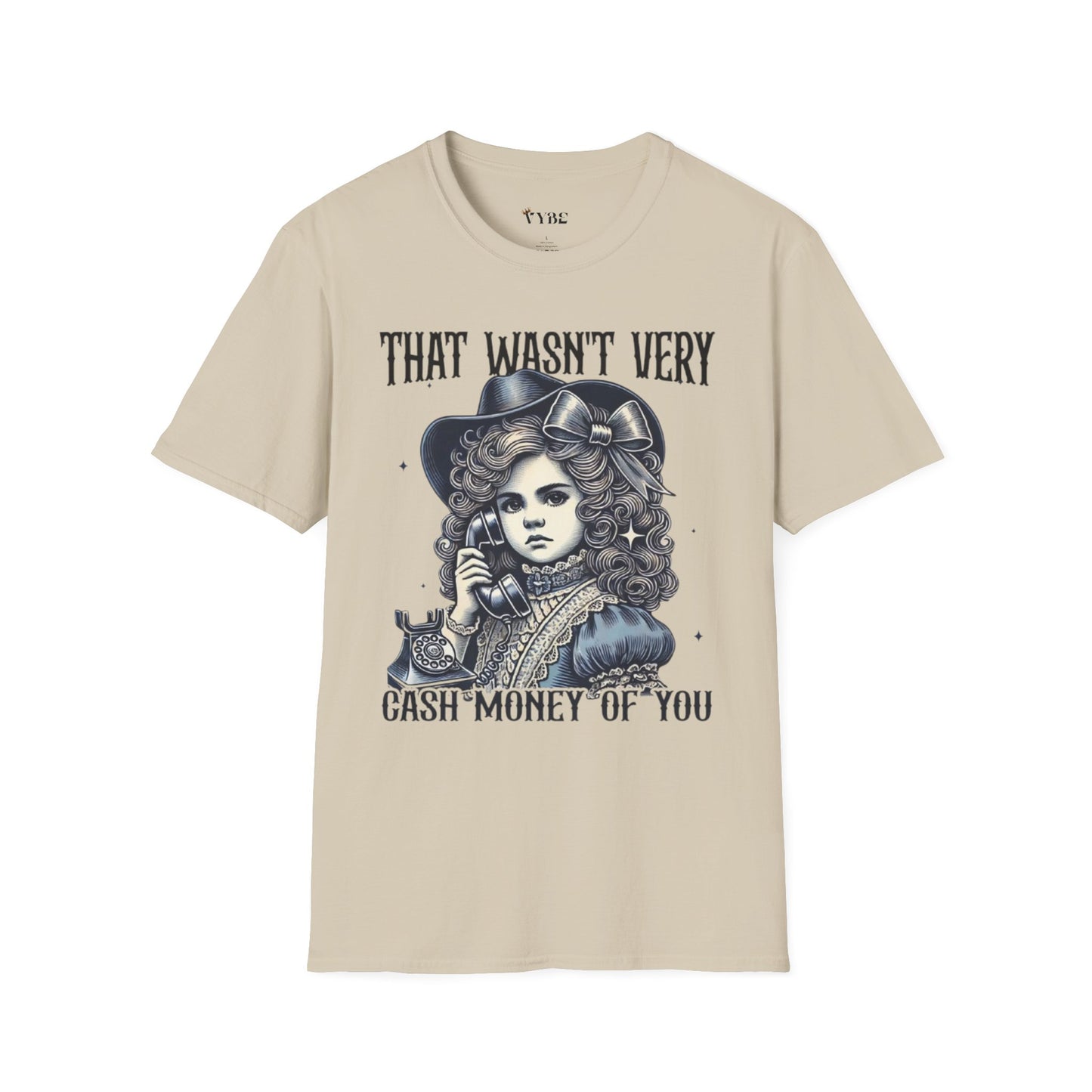 Urban- Wasn't Very Cash Money Of You T-Shirt - VYBE Shop