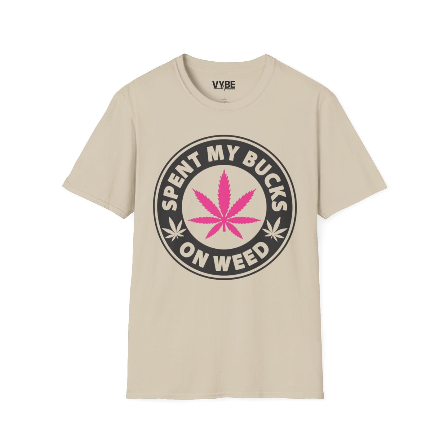 Spent My Bucks on Weed Tee