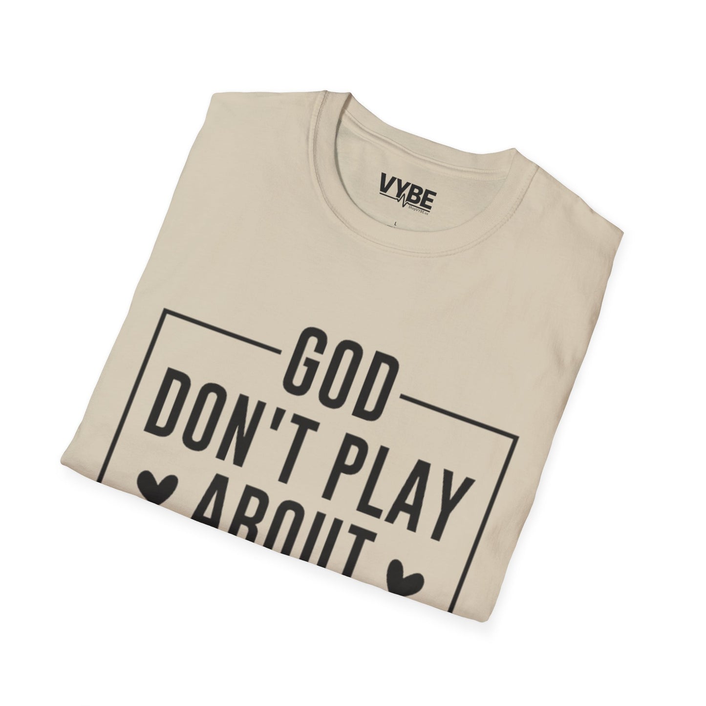 God Don't Play About Me Shirt - Empowering Tee for Bold Statements - VYBE