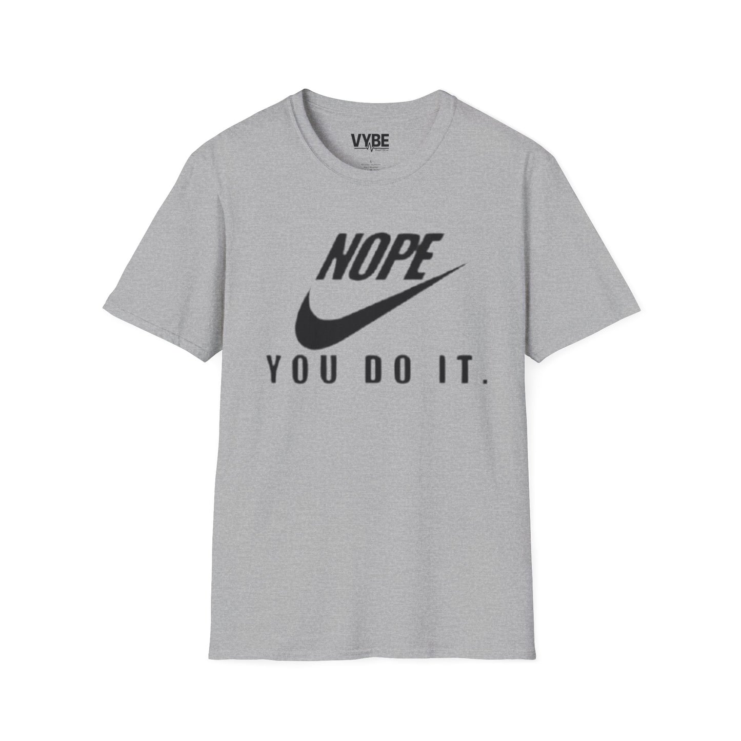 Nope You Do It Tee Shirt - Stylish and Comfortable Tee for Everyday Wear