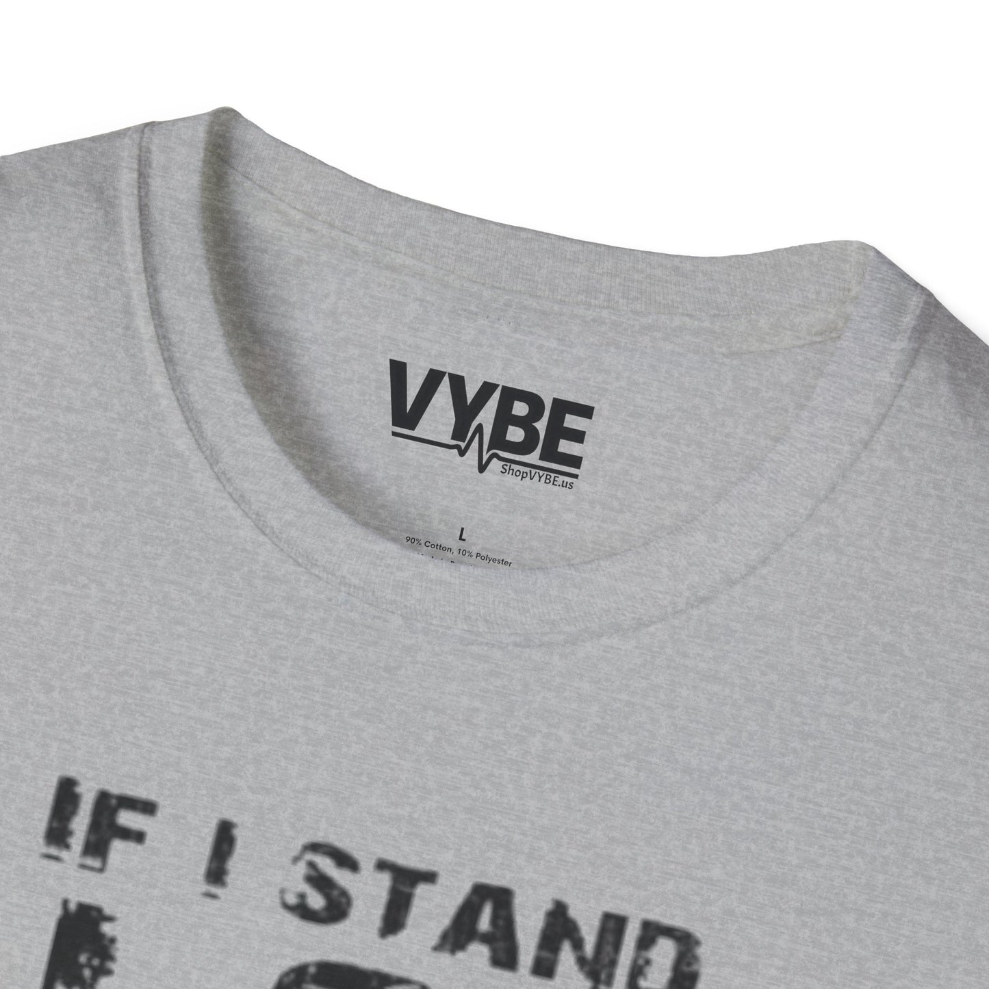 If I Stand Alone T-Shirt - VYBE