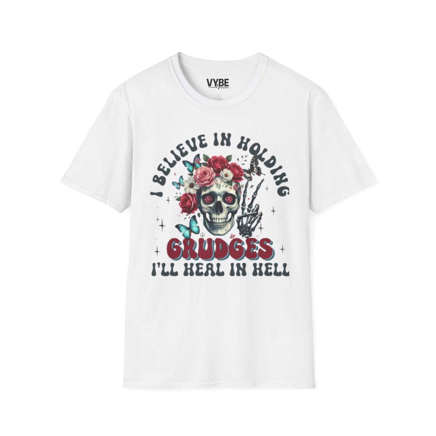 I Believe in Holding Grudges T-Shirt