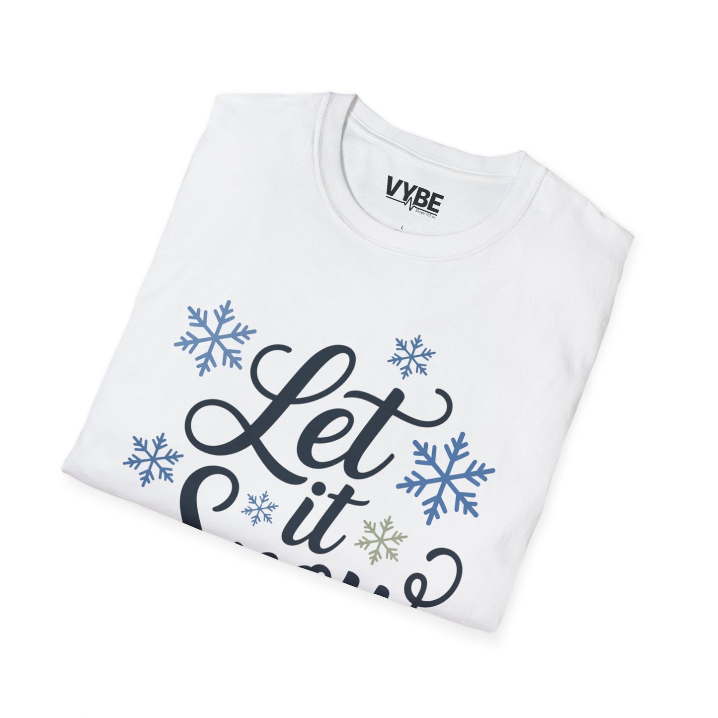 Let it Snow T-Shirt - VYBE