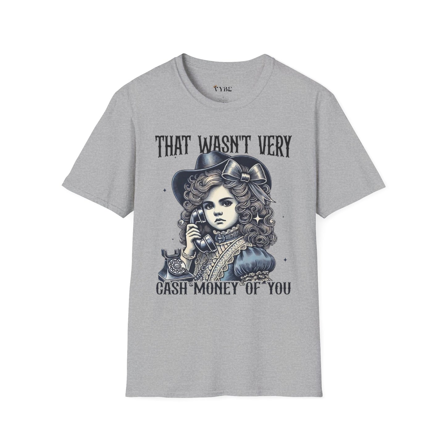 Urban- Wasn't Very Cash Money Of You T-Shirt - VYBE Shop
