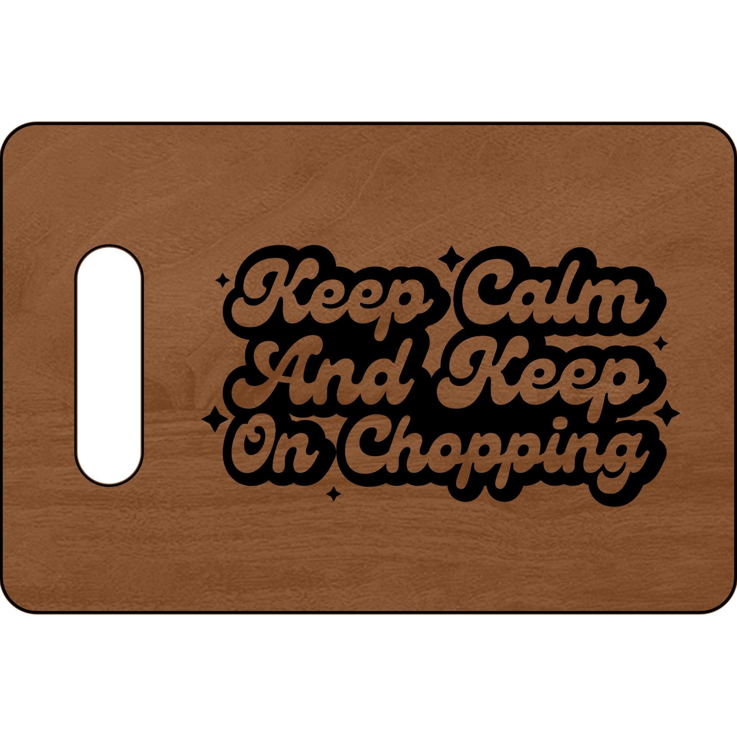 Keep On Chopping Wooden Cutting Board Gift - Engraved Kitchen Essential - VYBE Shop