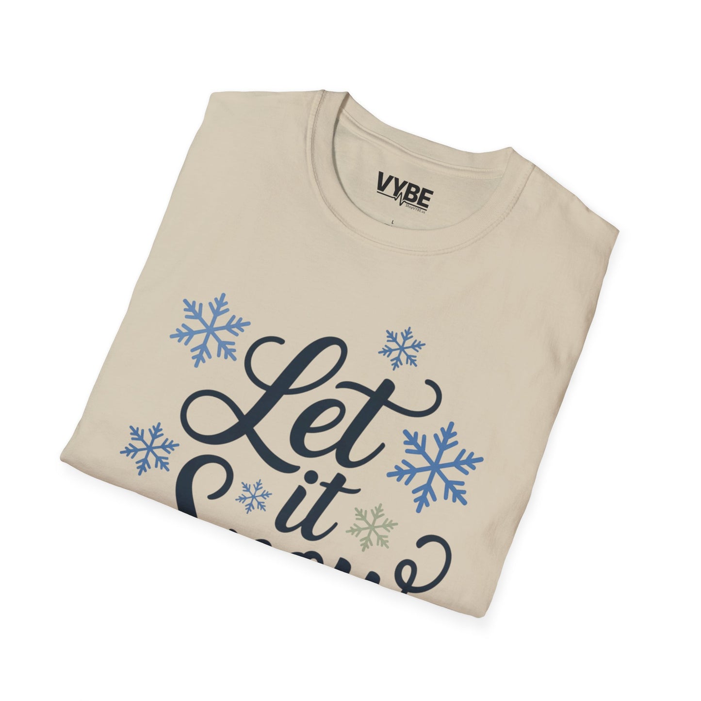 Let it Snow T-Shirt - VYBE