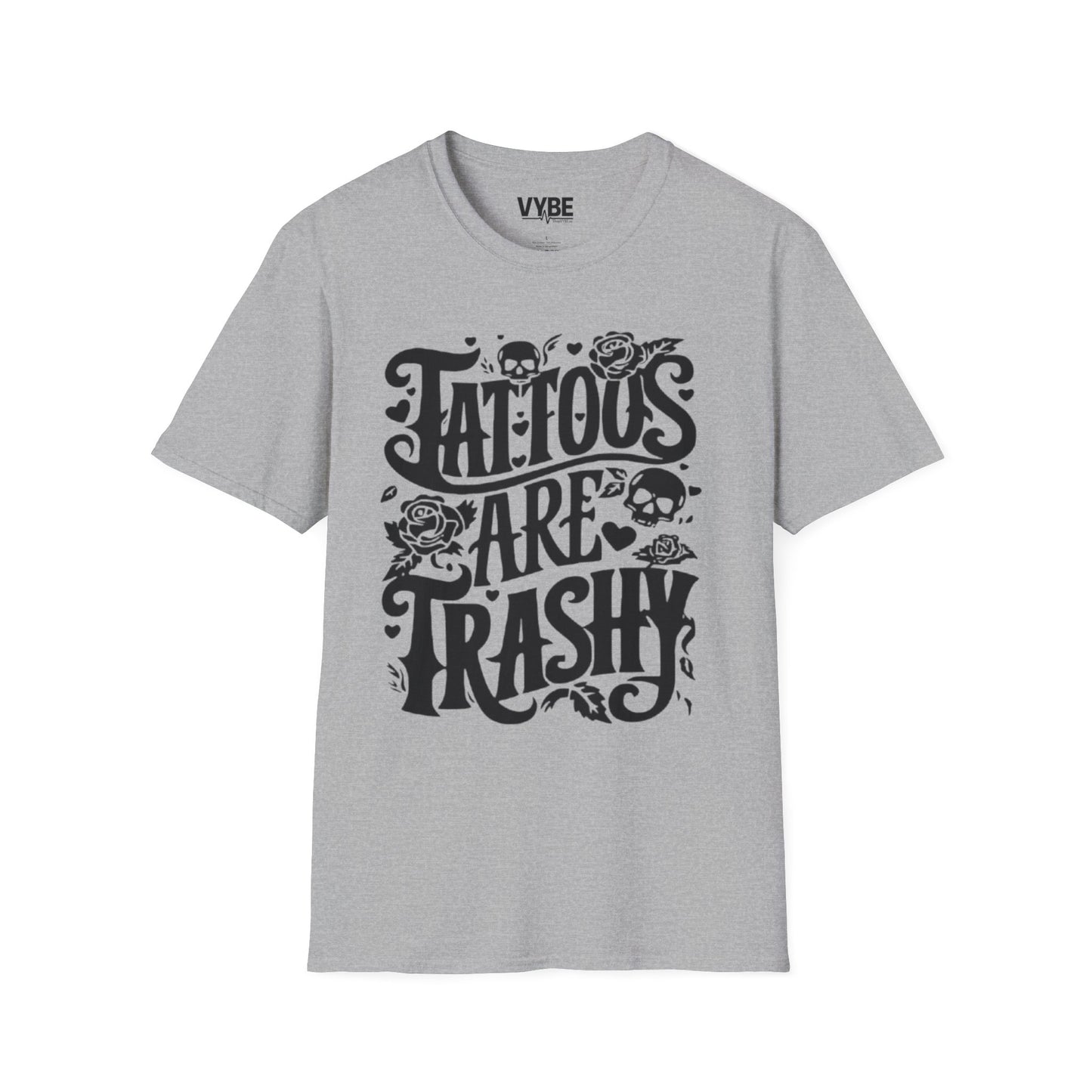 Tattoos Are Trashy T-Shirt