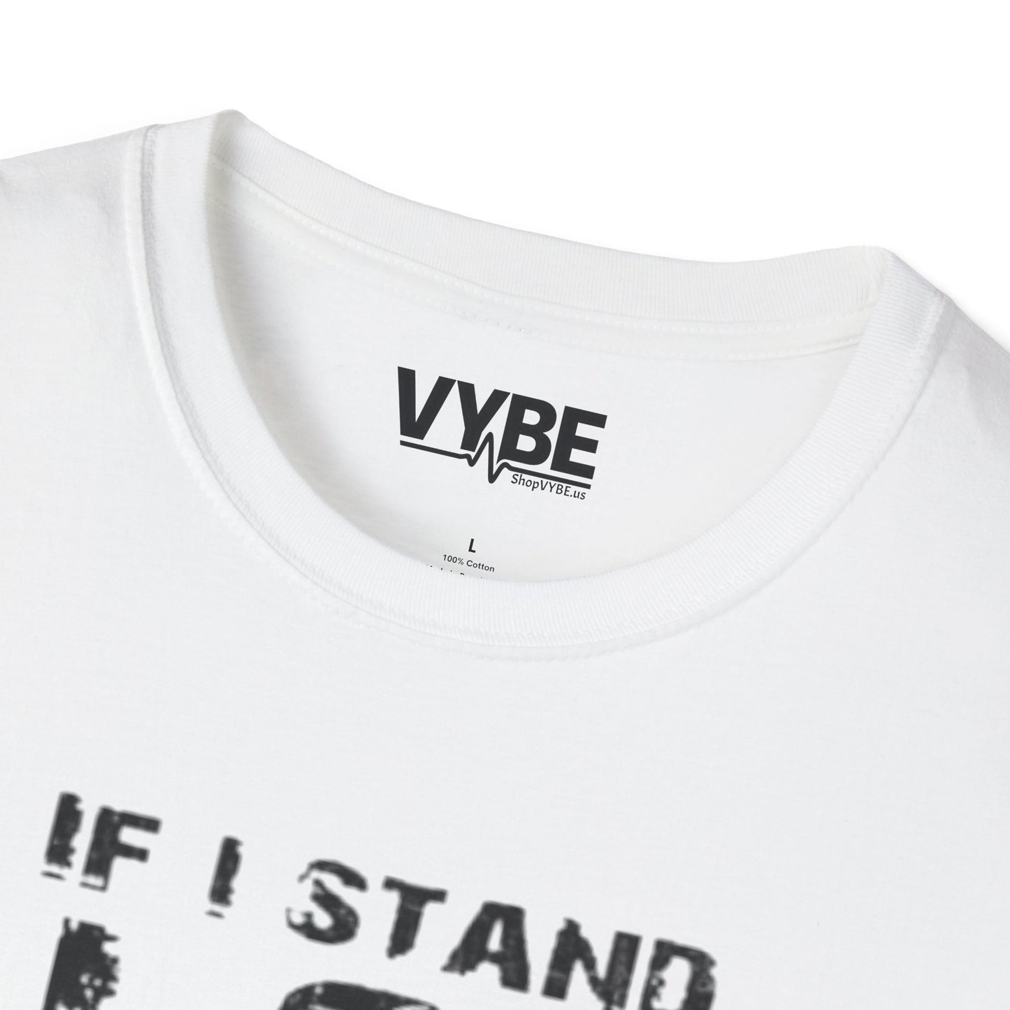 If I Stand Alone T-Shirt - VYBE