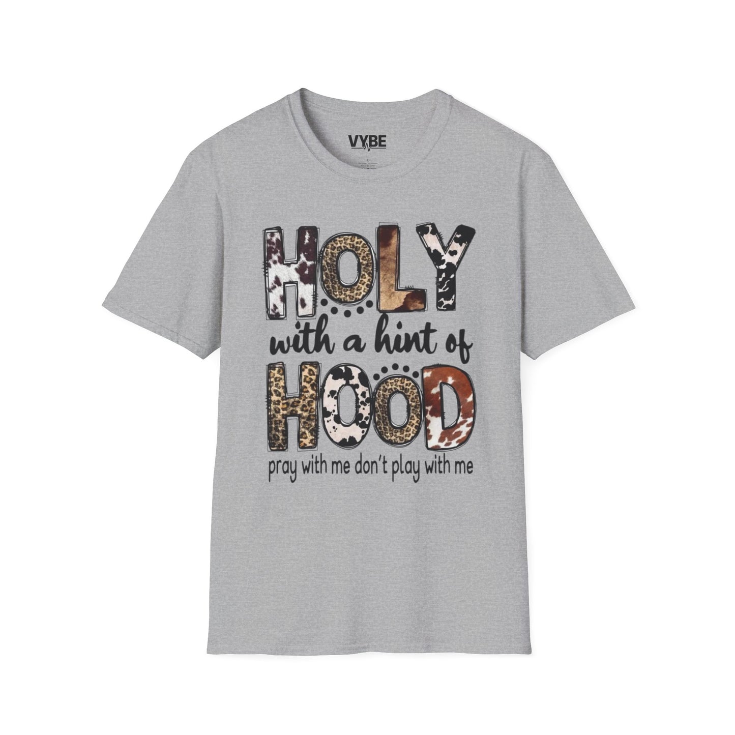 Funny- Holy with a Hint of Hood T-Shirt - VYBE Shop