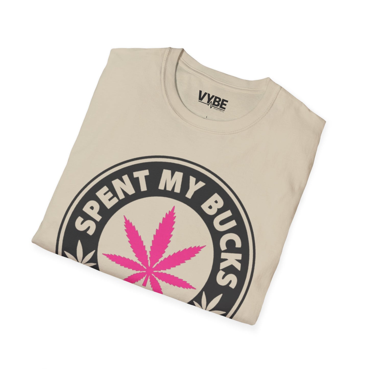 Spent My Bucks on Weed Tee