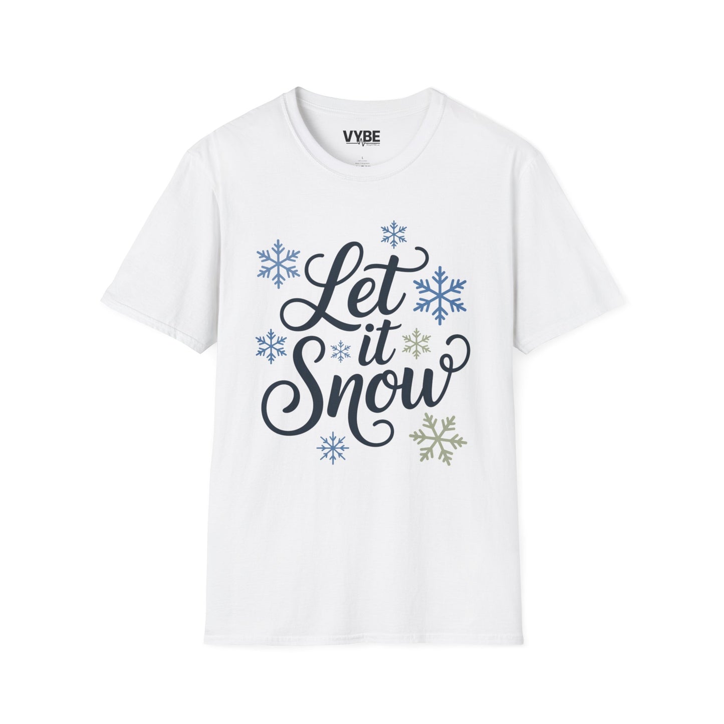 Let it Snow T-Shirt - VYBE