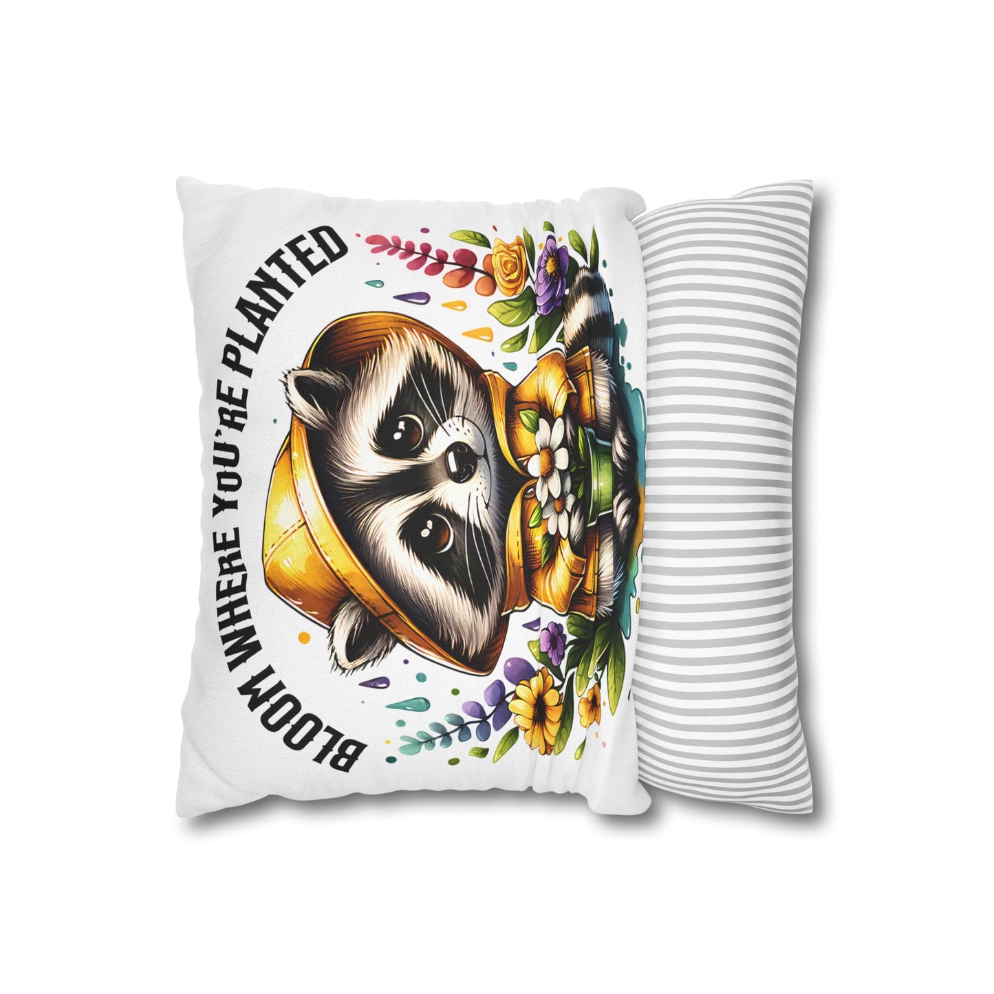 Bloom Where You're Planted Pillowcase - Cute Raccoon Decor and Cozy Home Accessory for Nature Lovers - VYBE Shop