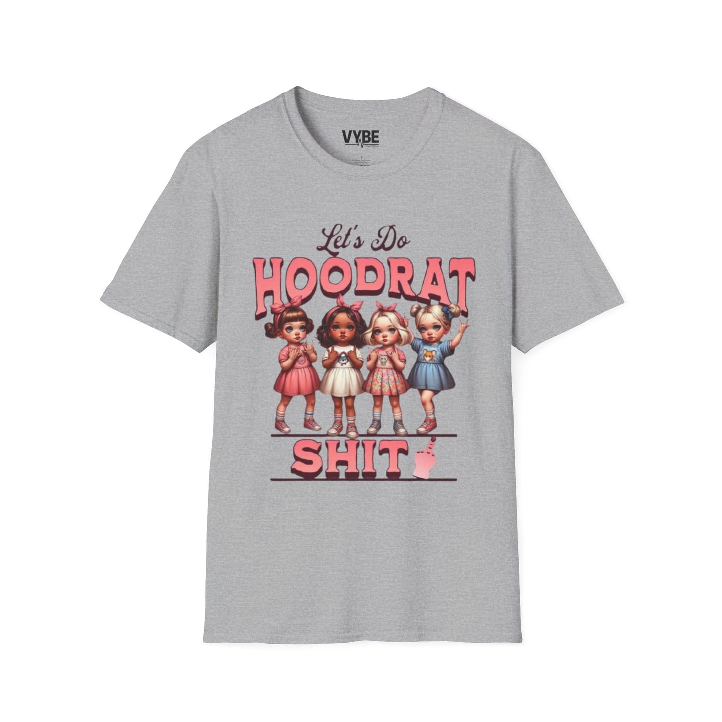 Funny Let's Do Hoodrat Shit T-Shirt and Unleash Your Passion