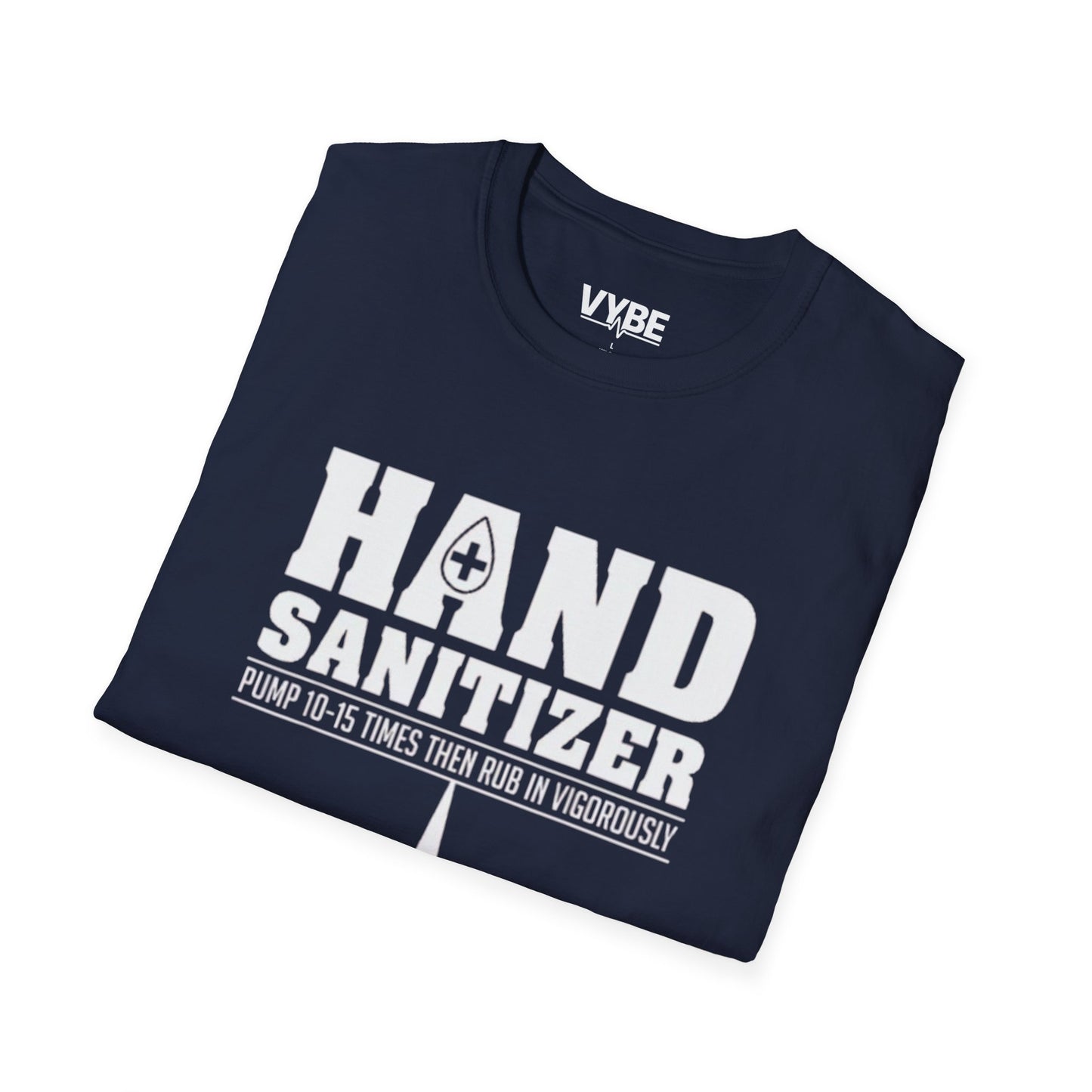 Funny- Hand Sanitizer T-Shirt, Great Gift Idea For Men - VYBE Shop
