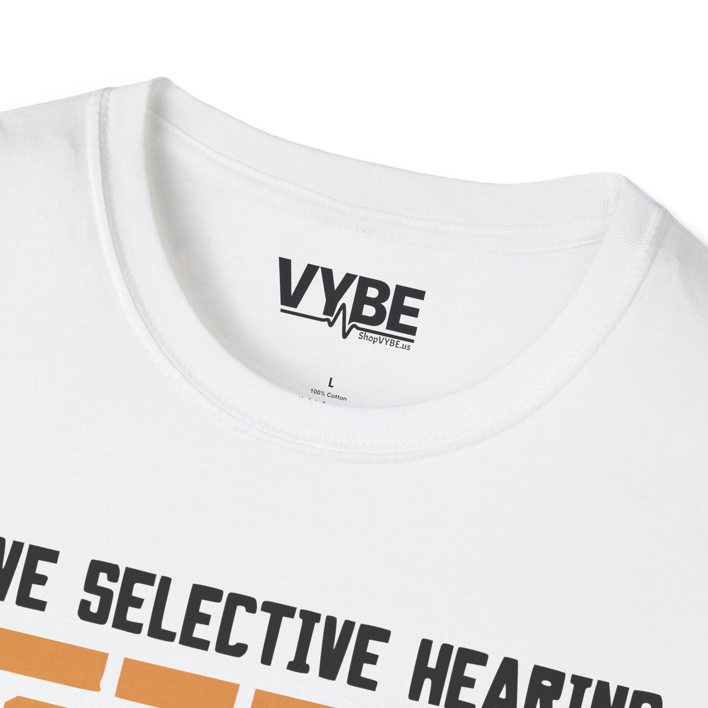 Selective Hearing T-Shirt - VYBE