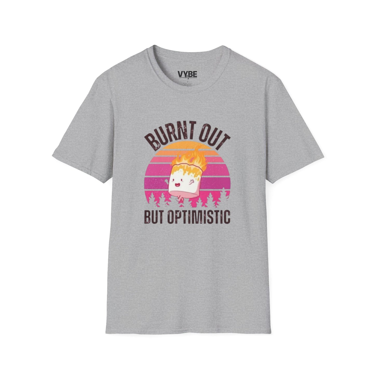 Funny- Burnt Out But Optimistic T-Shirt, Funny Gift Idea - VYBE Shop
