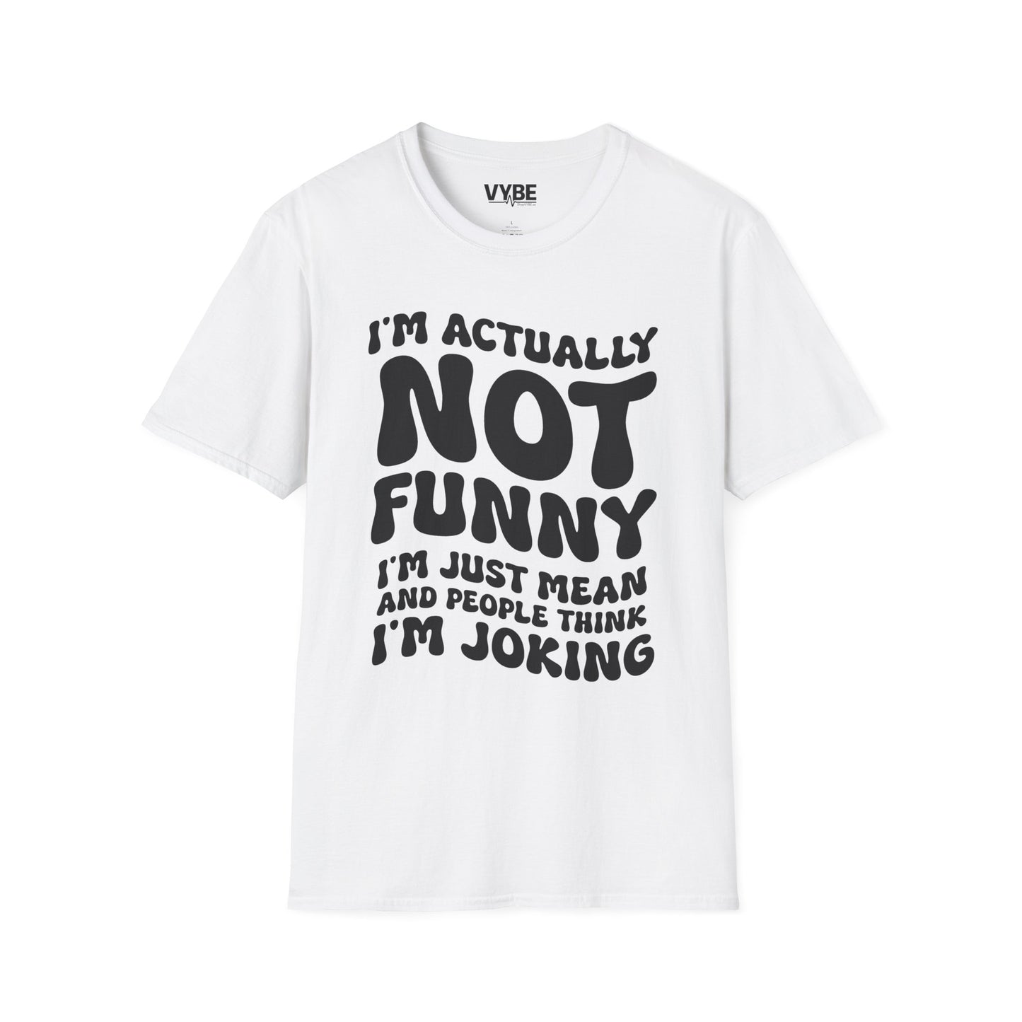 I'm Actually Not Funny T-Shirt
