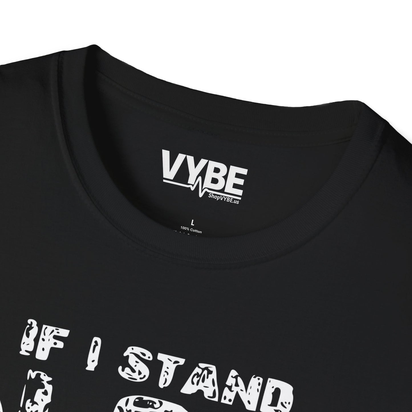 If I Stand Alone T-Shirt - VYBE