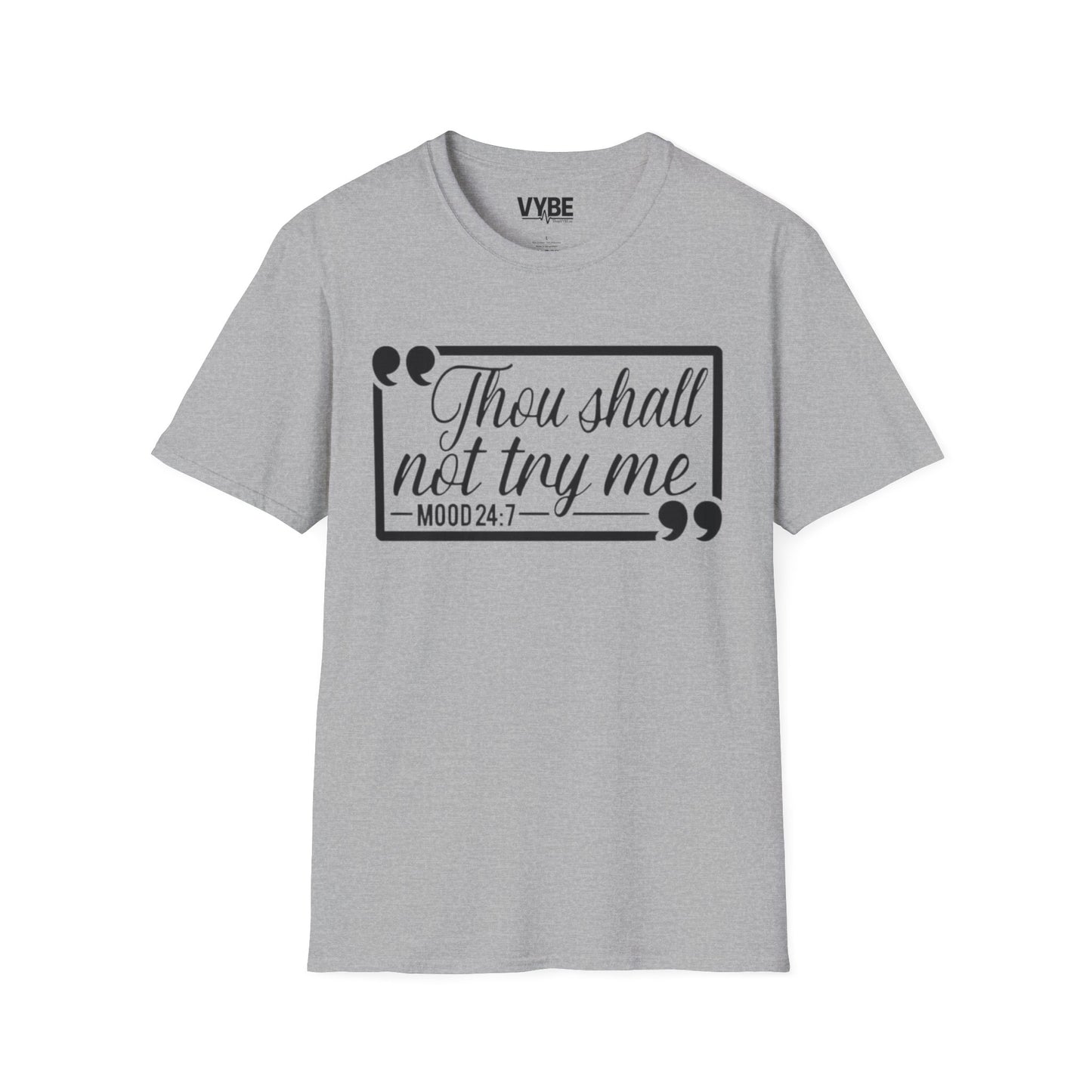 Thou Shall Not Try Me T-Shirt