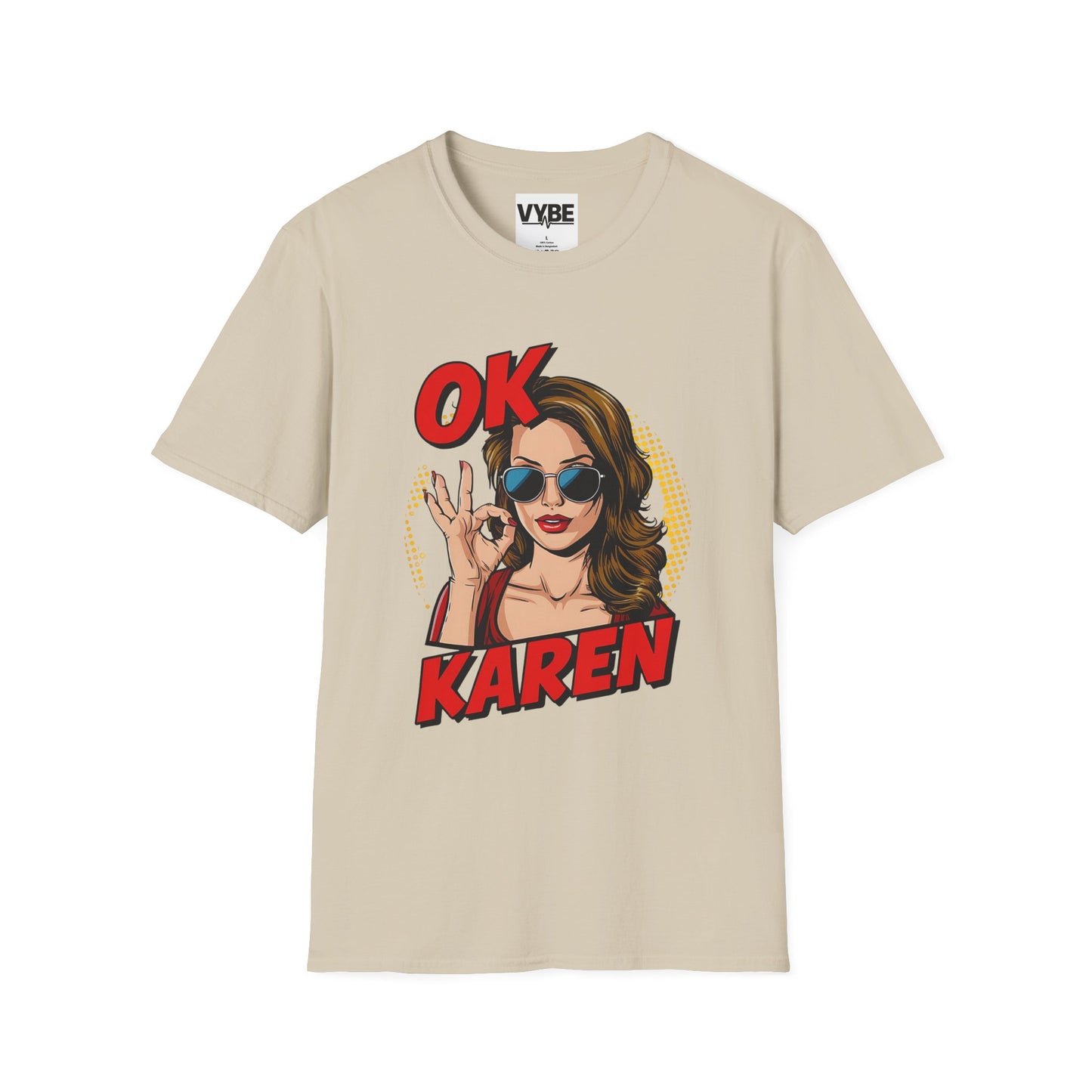 Funny- OK Karen Graphic T-Shirt for Humor Lovers, Funny Gift, Comfy Casual Wear, Ideal for Parties or Everyday Wear - VYBE Shop