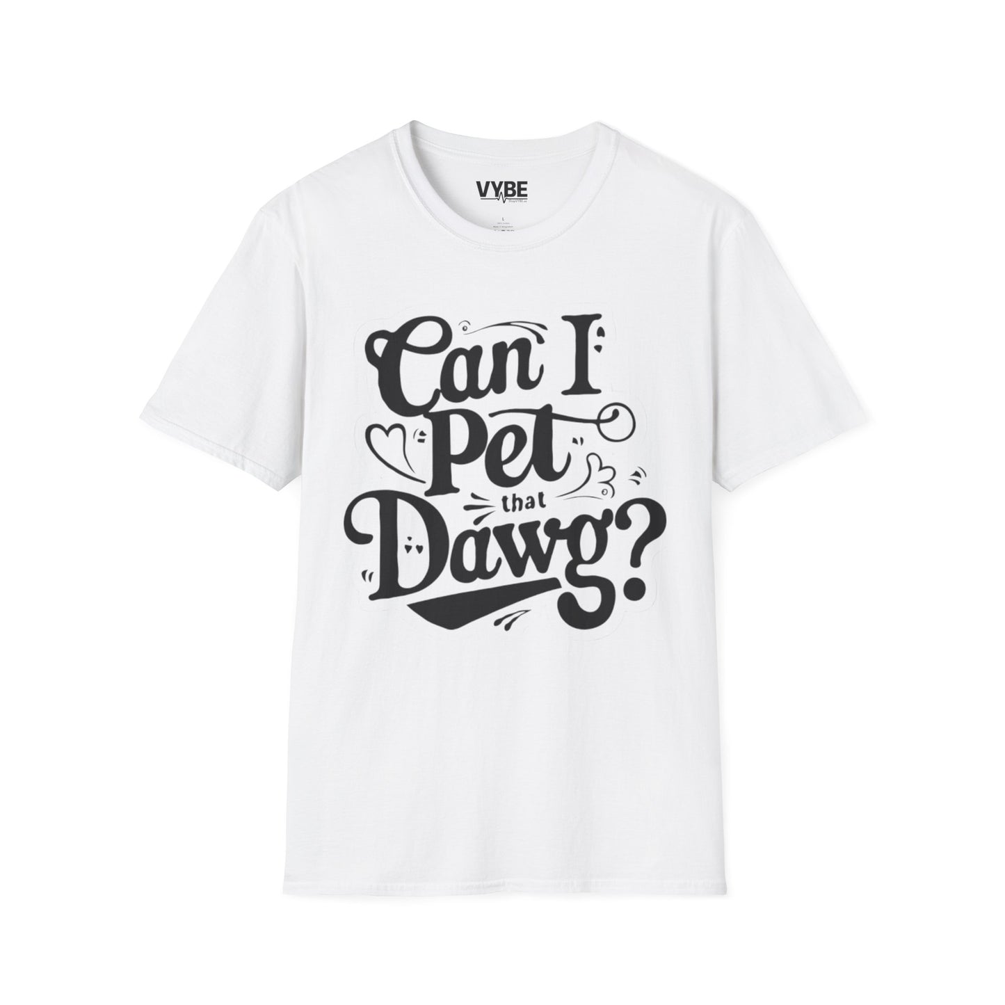Can I Pet that Dawg Tee - VYBE
