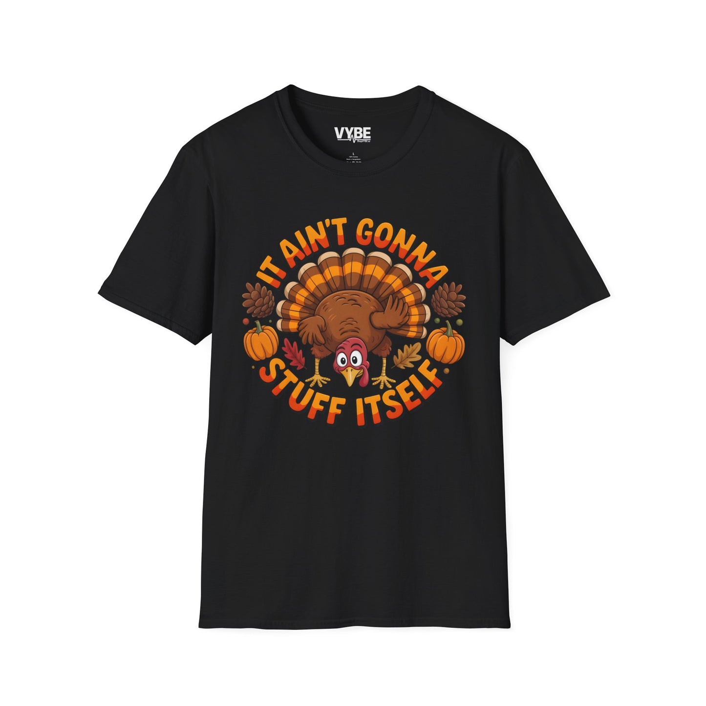 It Aint Gonna Stuff Itself Turkey Tee