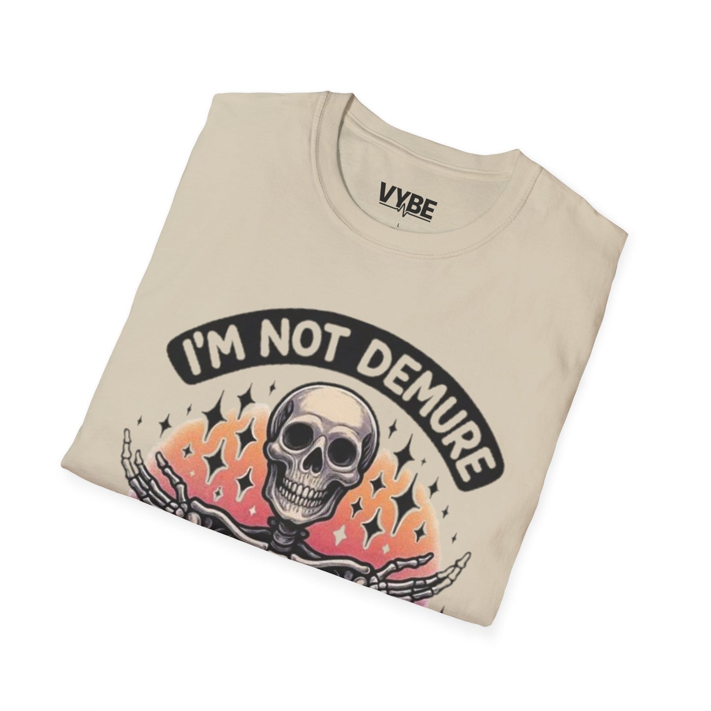 Funny- I'm Not Demure I Have ADHD T-Shirt - VYBE Shop