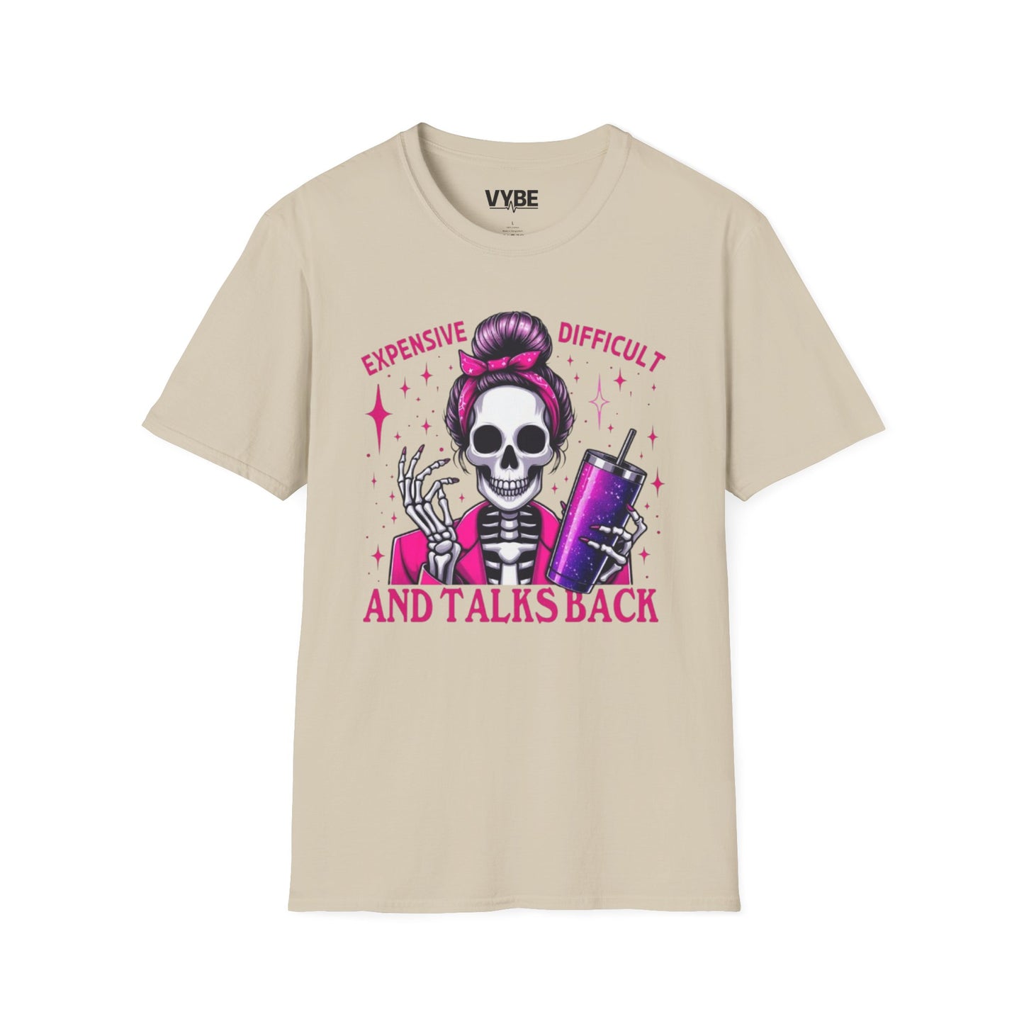 Funny Expensive, Difficult, And Talks Back - VYBE Shop