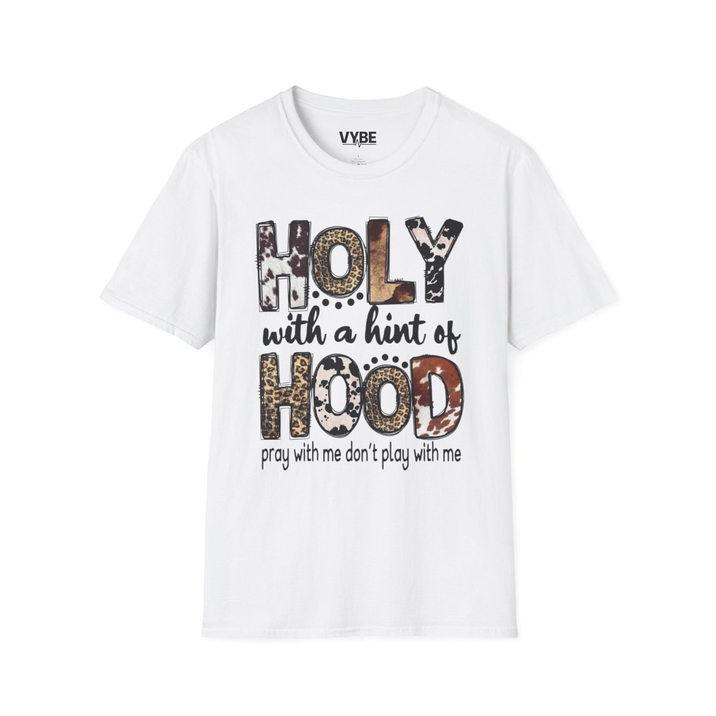 Funny- Holy with a Hint of Hood T-Shirt - VYBE Shop