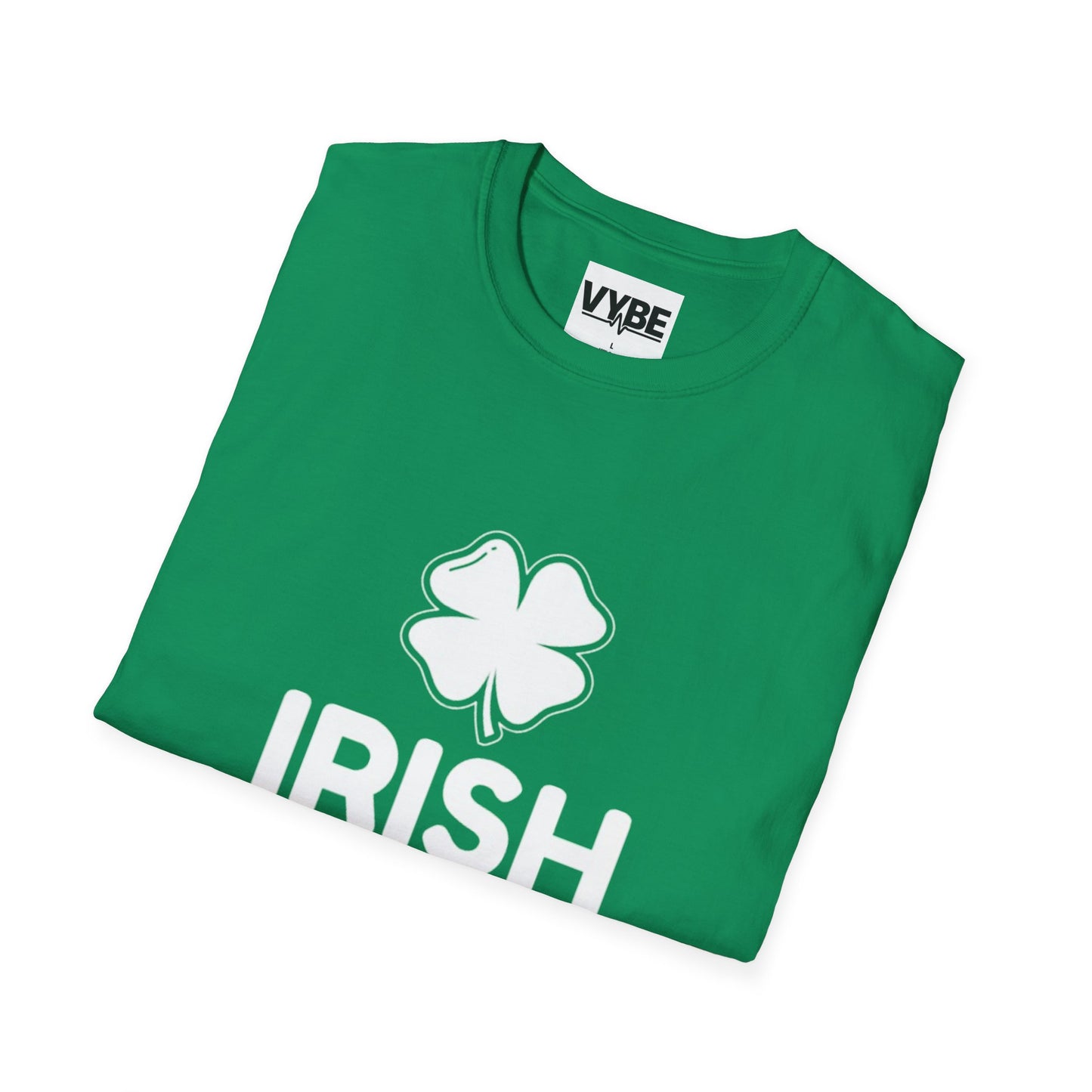 ST Patrick's Day- Irish And Unlucky AF - VYBE Shop
