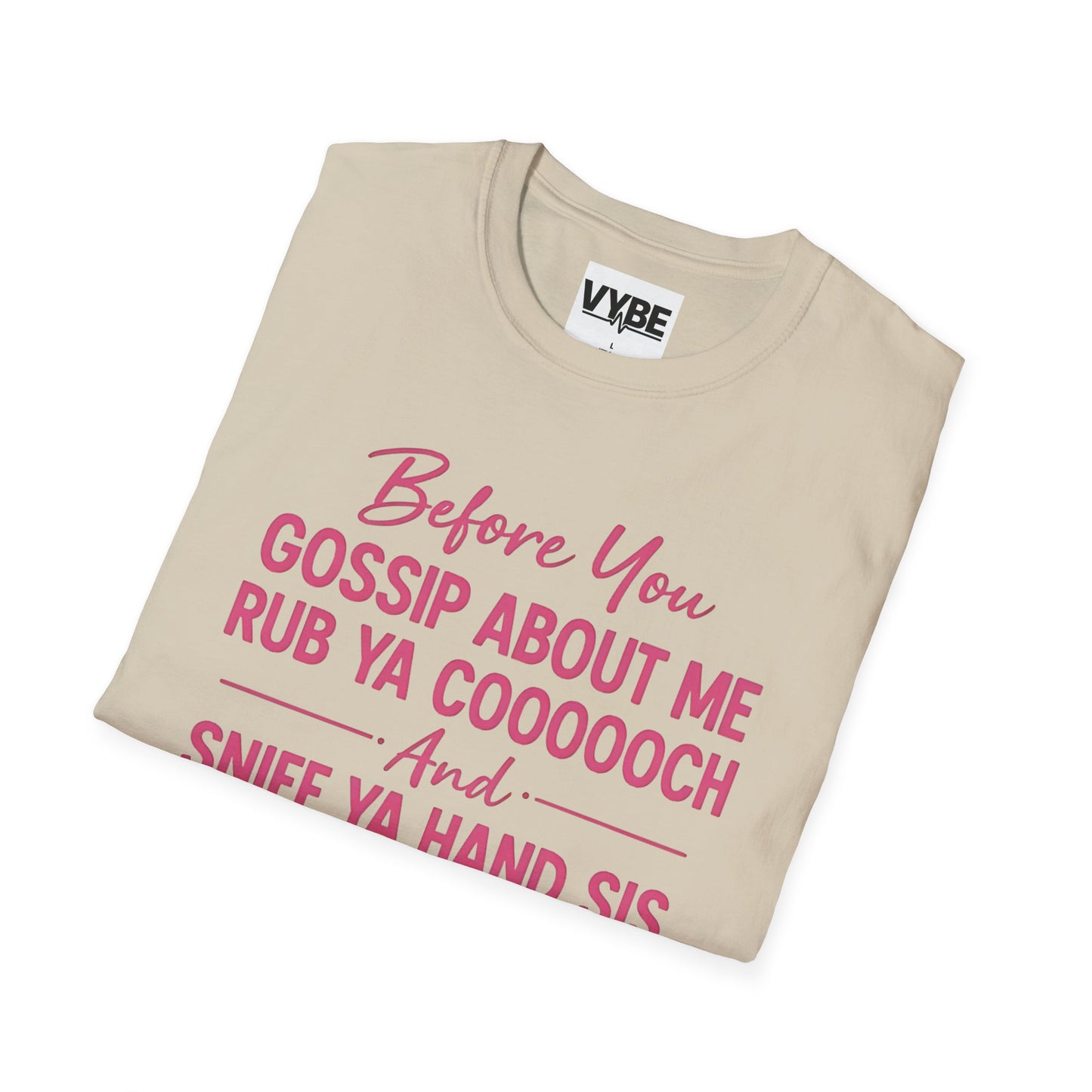 Funny- Gossip T-Shirt, Unisex Graphic Tee, Casual Wear, Gift for Friends, Humor Shirt, Perfect for Any Occasion - VYBE Shop
