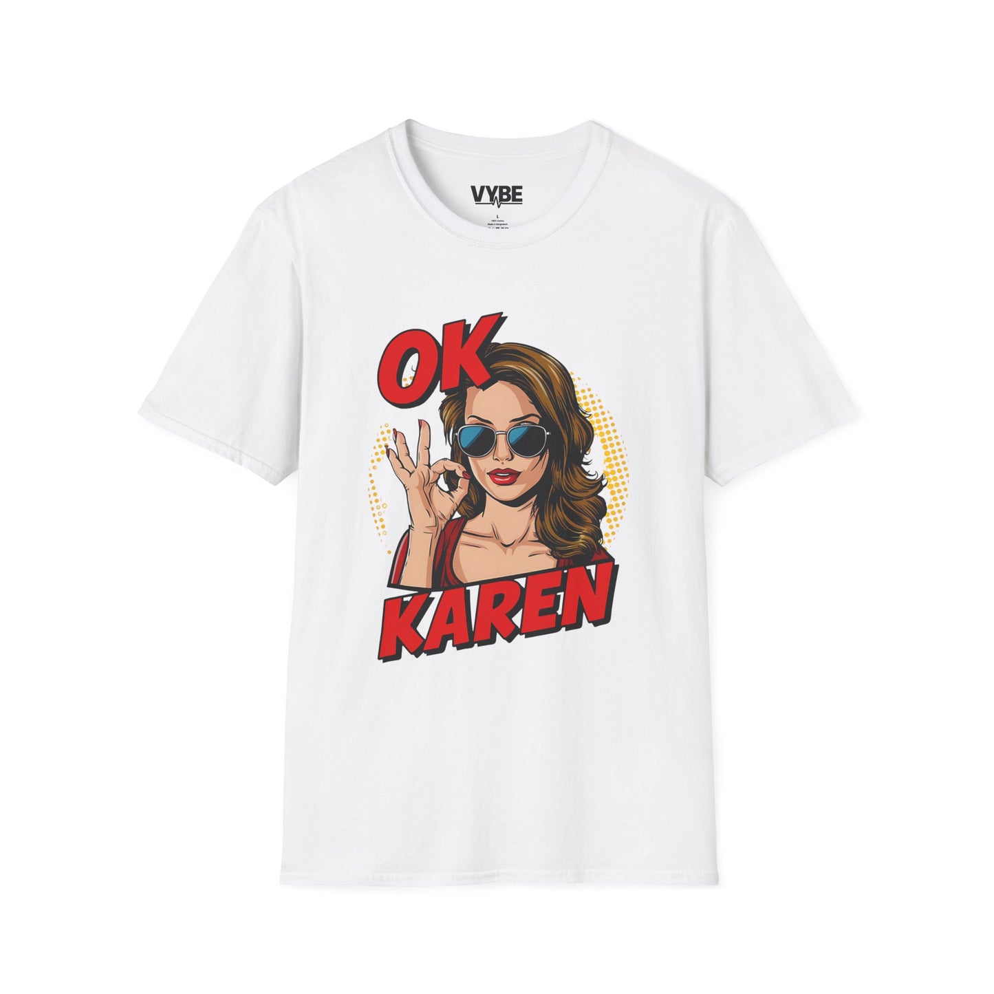 Funny- OK Karen Graphic T-Shirt for Humor Lovers, Funny Gift, Comfy Casual Wear, Ideal for Parties or Everyday Wear - VYBE Shop