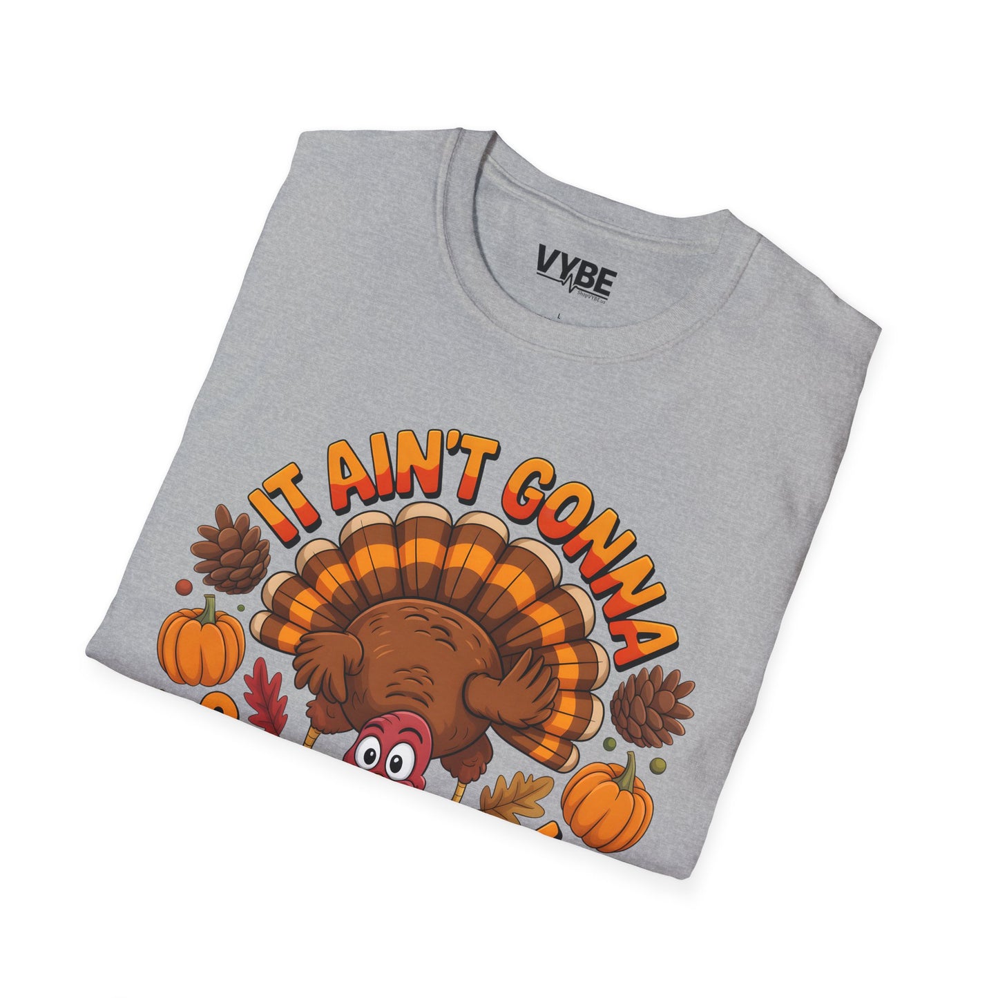 It Aint Gonna Stuff Itself Turkey Tee