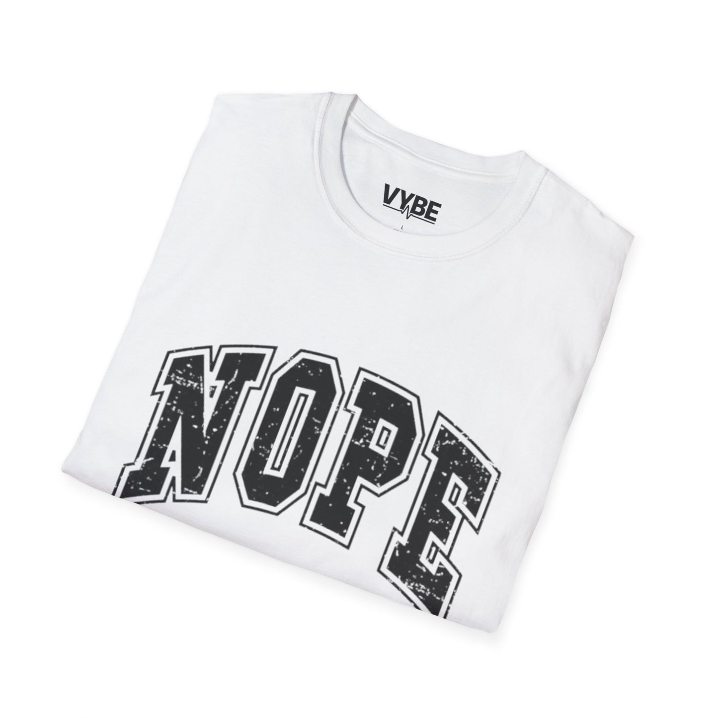 Funny- NOPE NOT TODAY T-Shirt, Funny Gift For The Unmotivated - VYBE Shop