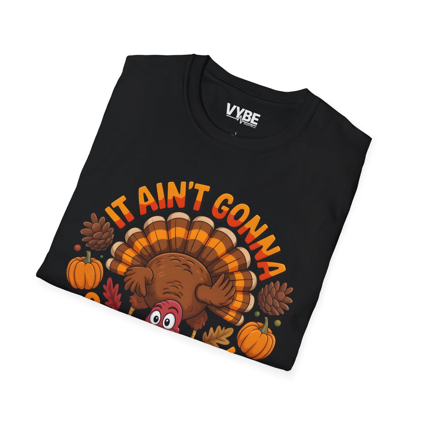 It Aint Gonna Stuff Itself Turkey Tee