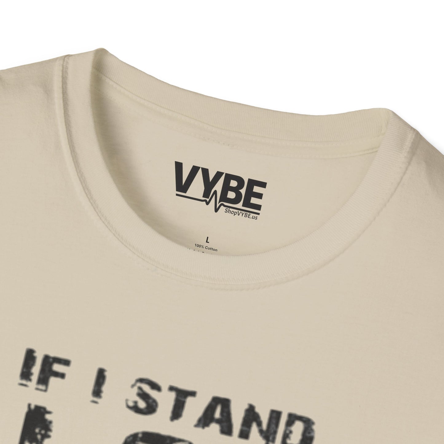 If I Stand Alone T-Shirt - VYBE