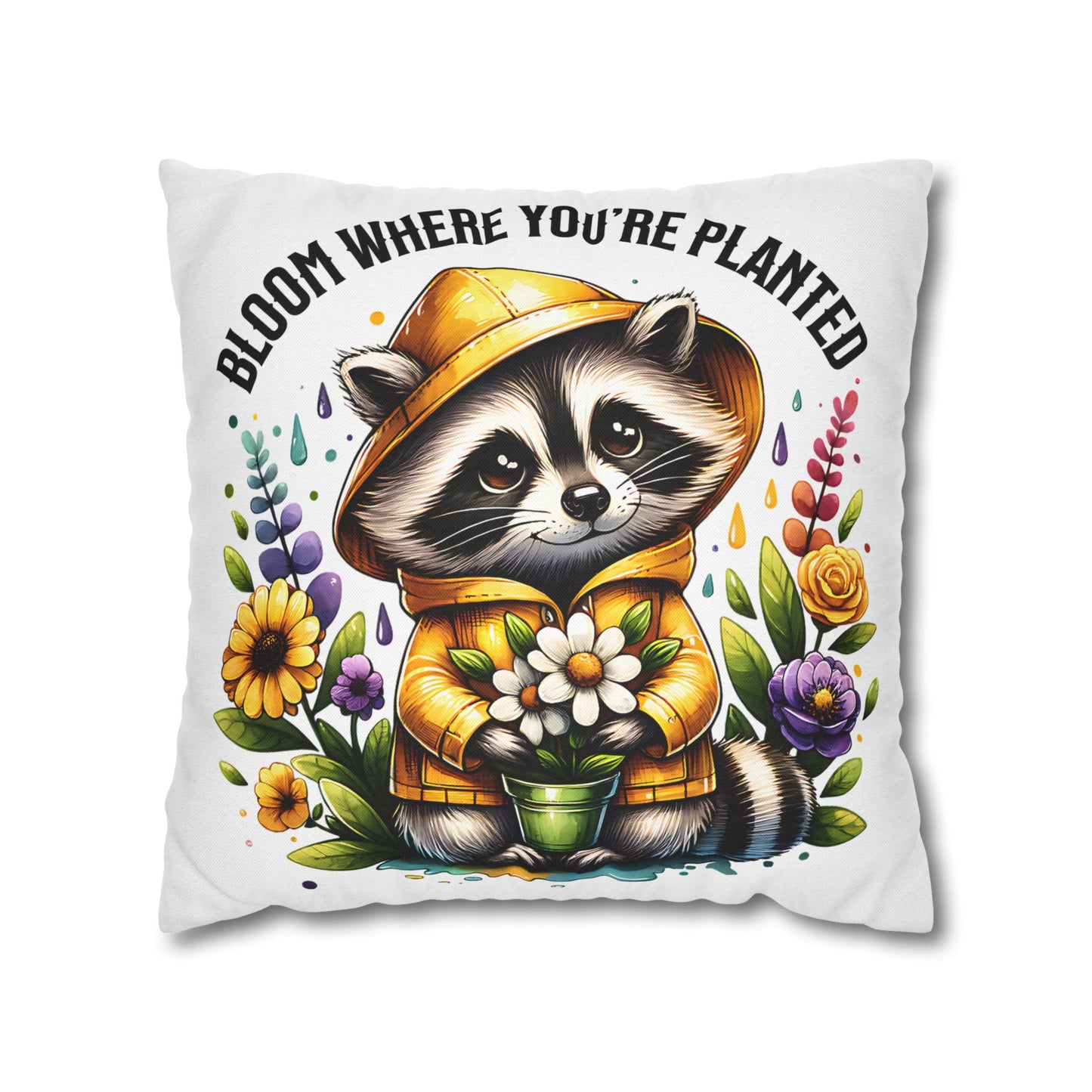 Bloom Where You're Planted Pillowcase - Cute Raccoon Decor and Cozy Home Accessory for Nature Lovers - VYBE Shop