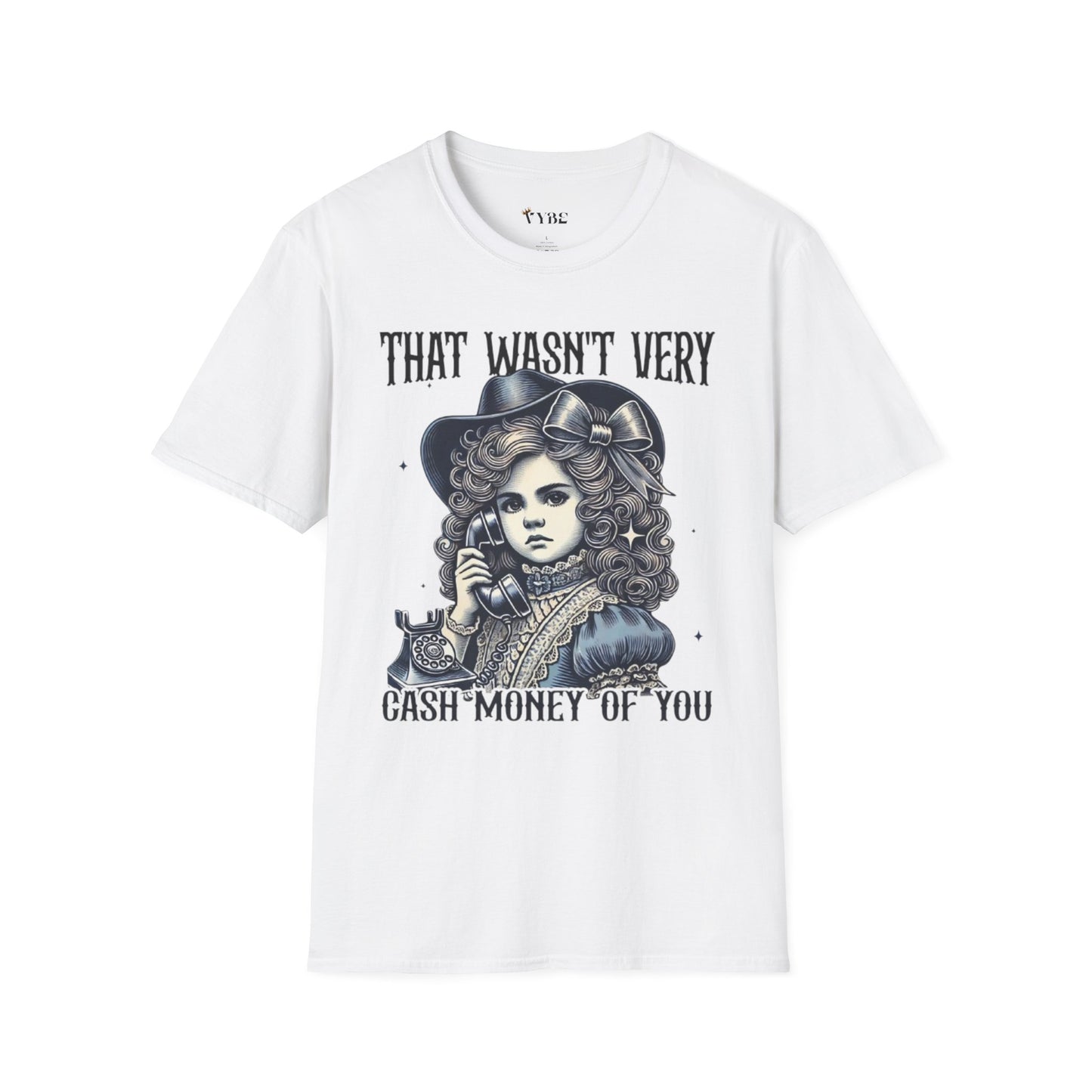Urban- Wasn't Very Cash Money Of You T-Shirt - VYBE Shop