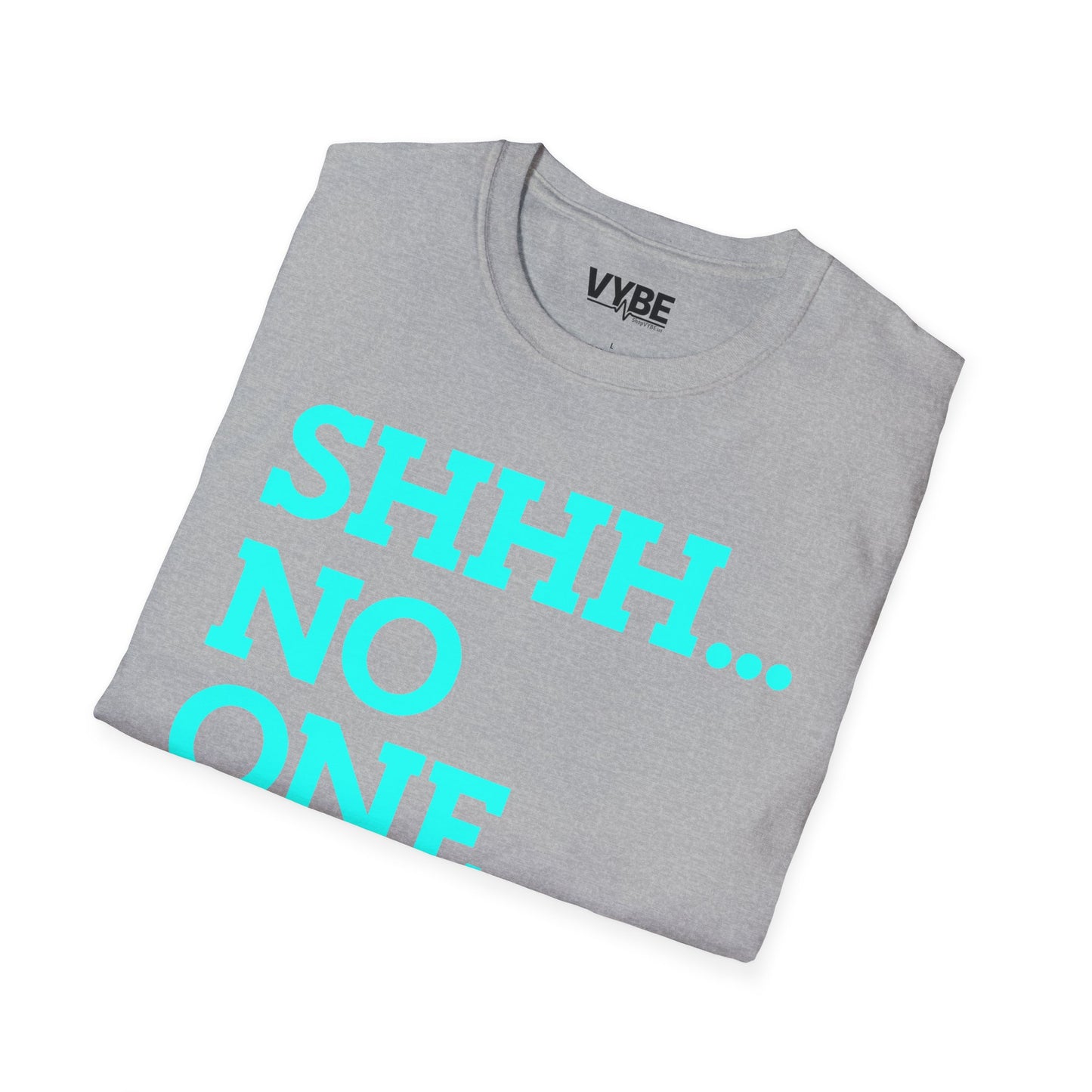 Shhh No One Cares T-Shirt - VYBE