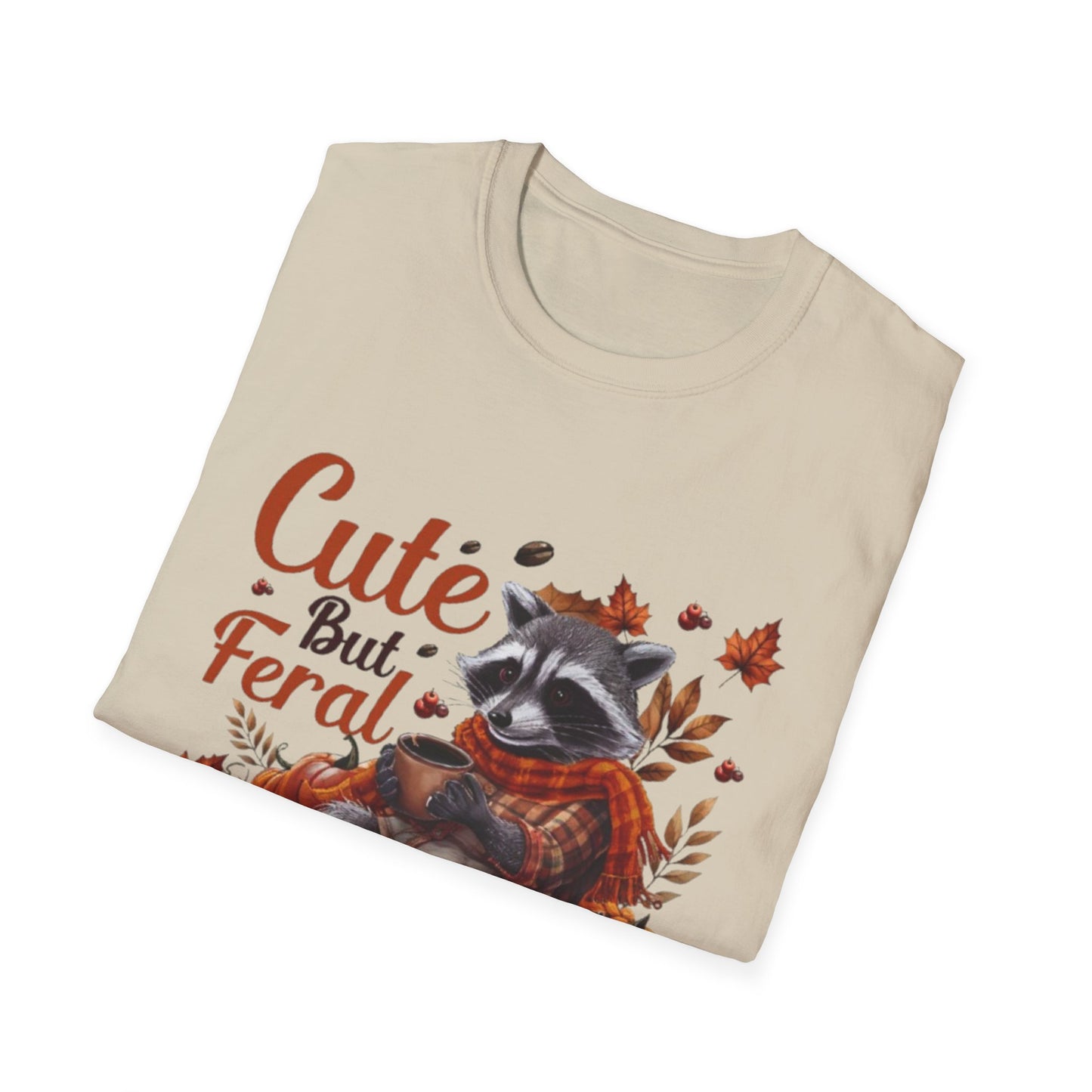 Fall- Cute But Feral Raccoon T-Shirt - VYBE Shop