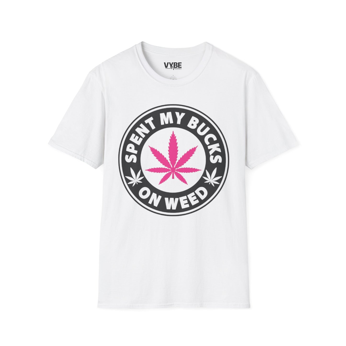 Spent My Bucks on Weed Tee