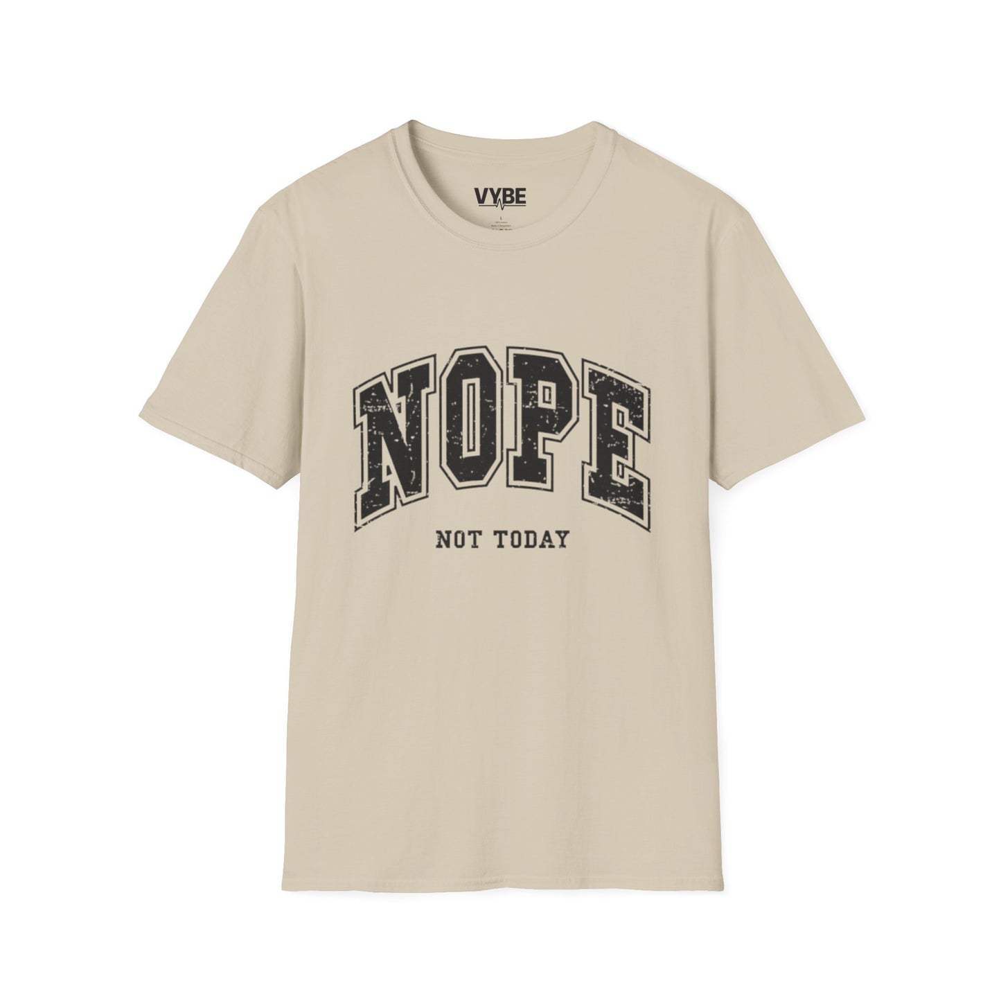 Funny- NOPE NOT TODAY T-Shirt, Funny Gift For The Unmotivated - VYBE Shop