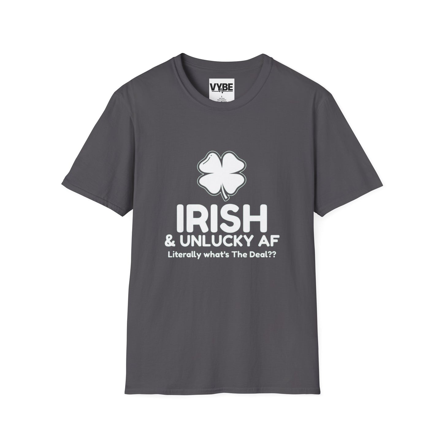 ST Patrick's Day- Irish And Unlucky AF - VYBE Shop