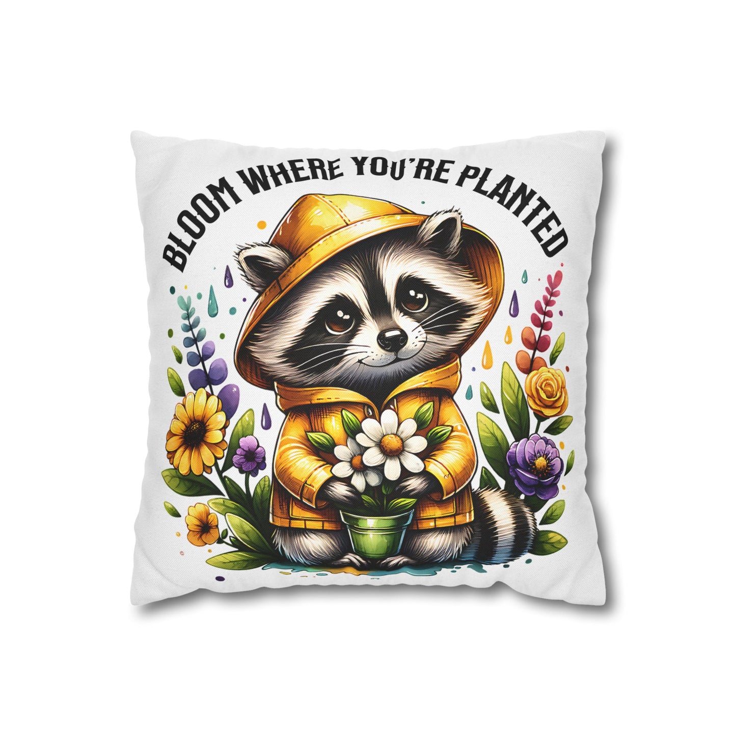 Bloom Where You're Planted Pillowcase - Cute Raccoon Decor and Cozy Home Accessory for Nature Lovers - VYBE Shop
