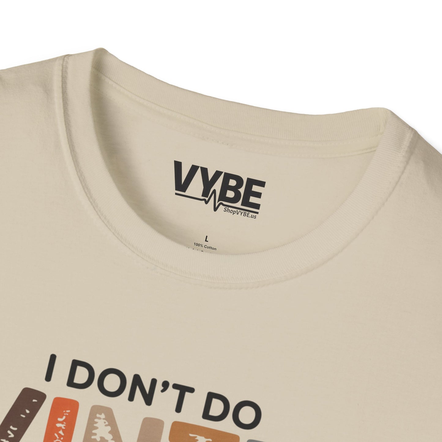 I Don't Do Winter Very Good T-Shirt - VYBE