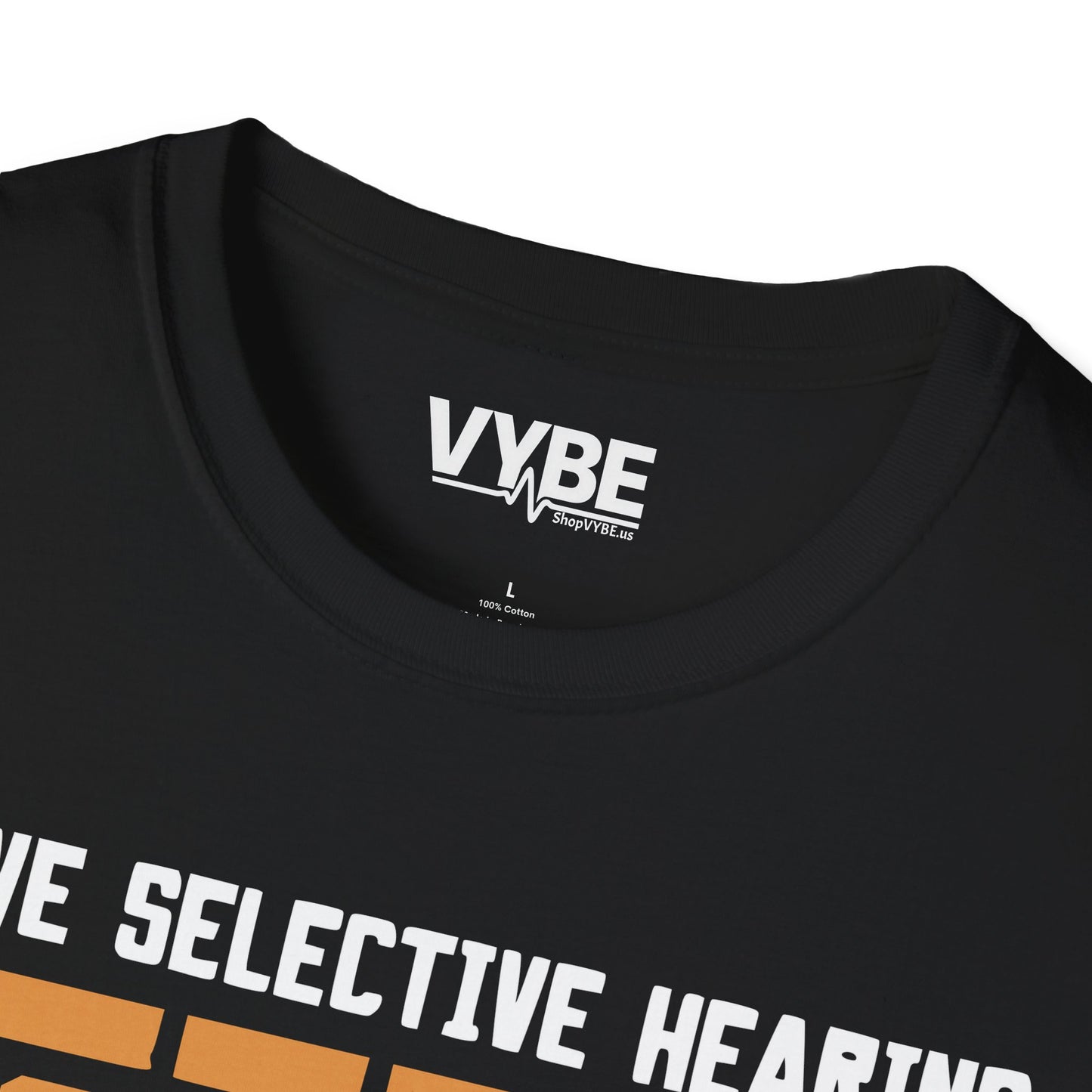 Selective Hearing T-Shirt - VYBE