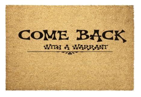 Come Back With A Warrant Door Mat - VYBE Shop