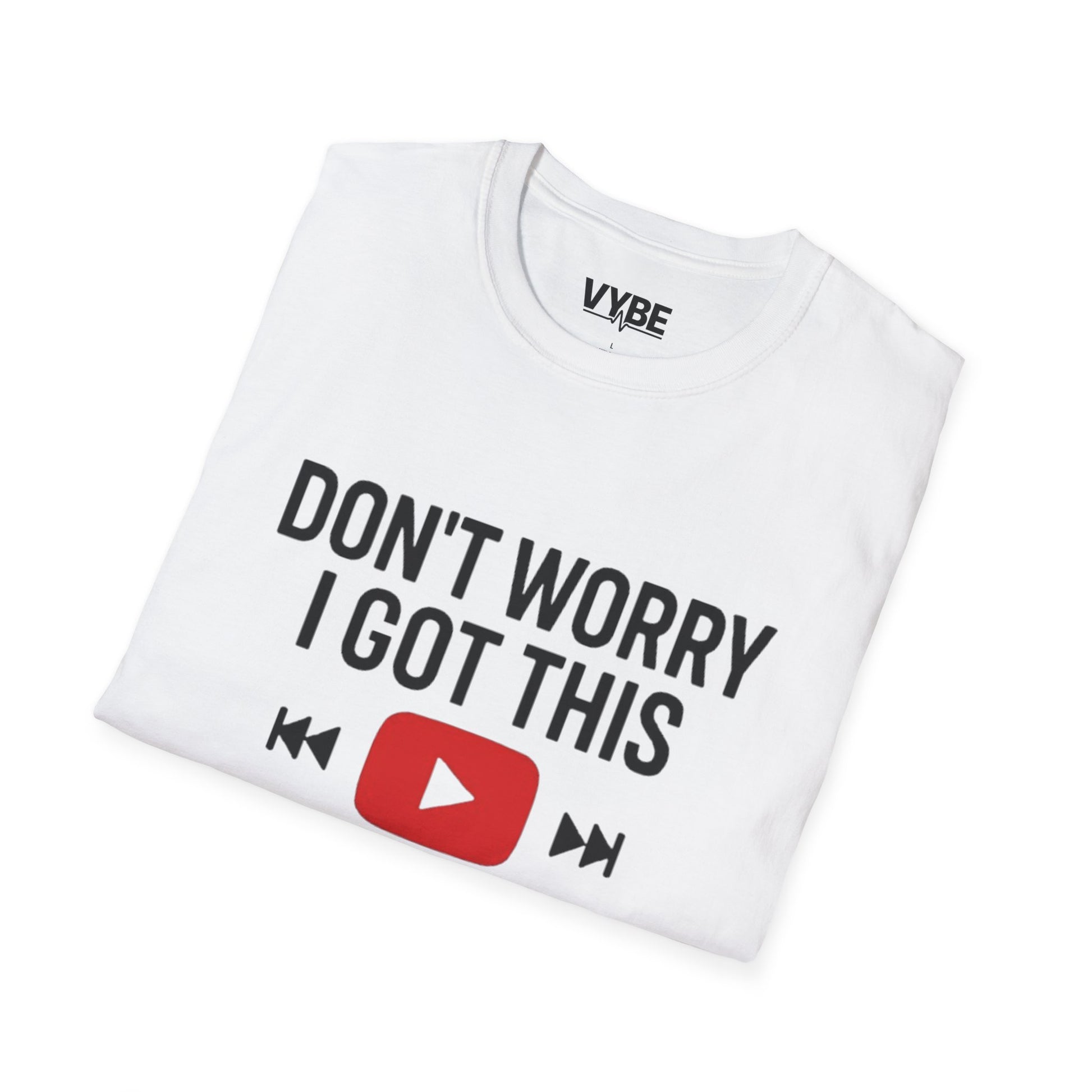 Funny- Watched A Youtube Video T-Shirt, Great Gift Idea, Unisex T-Shirt - VYBE Shop